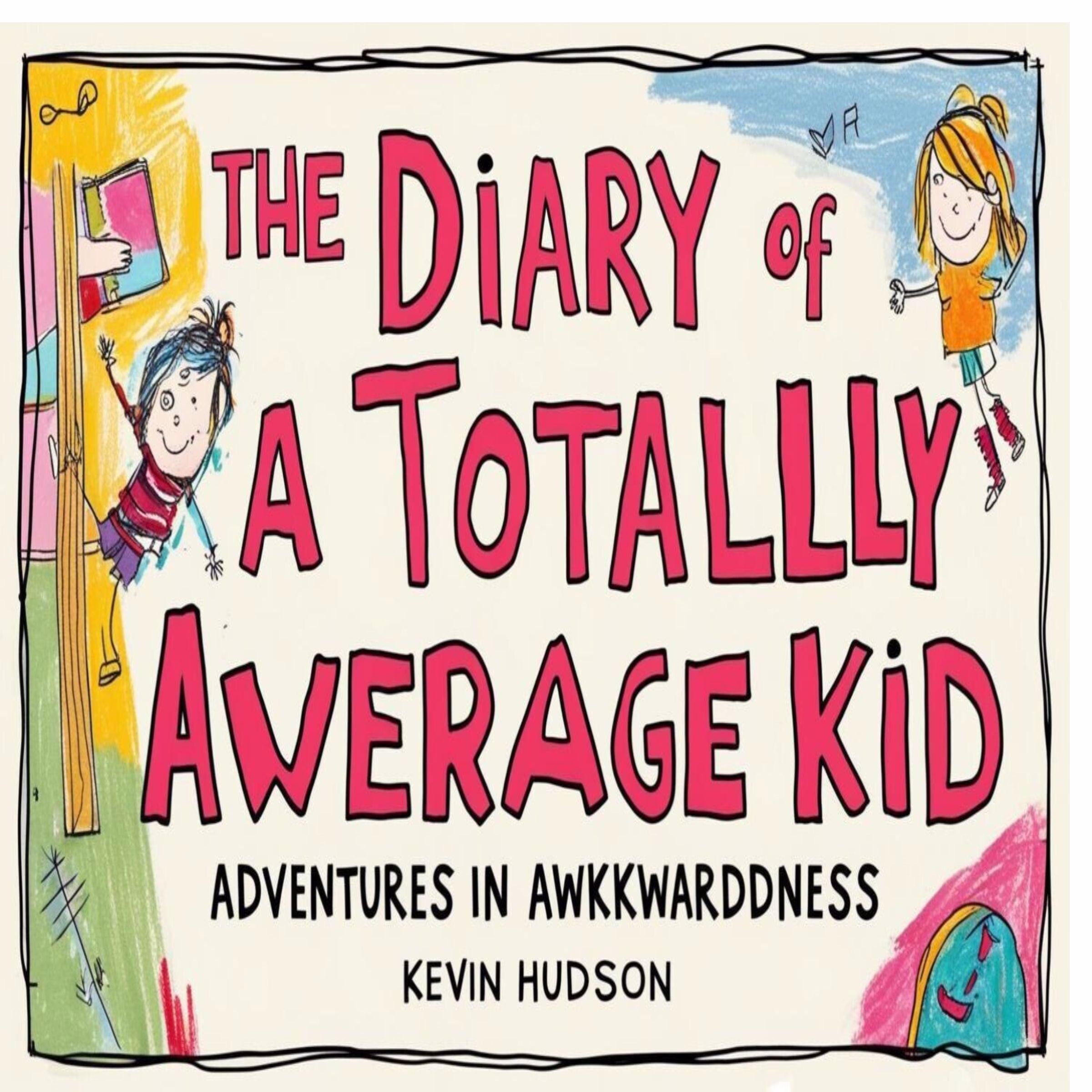 The Diary of a Totally Average Kid