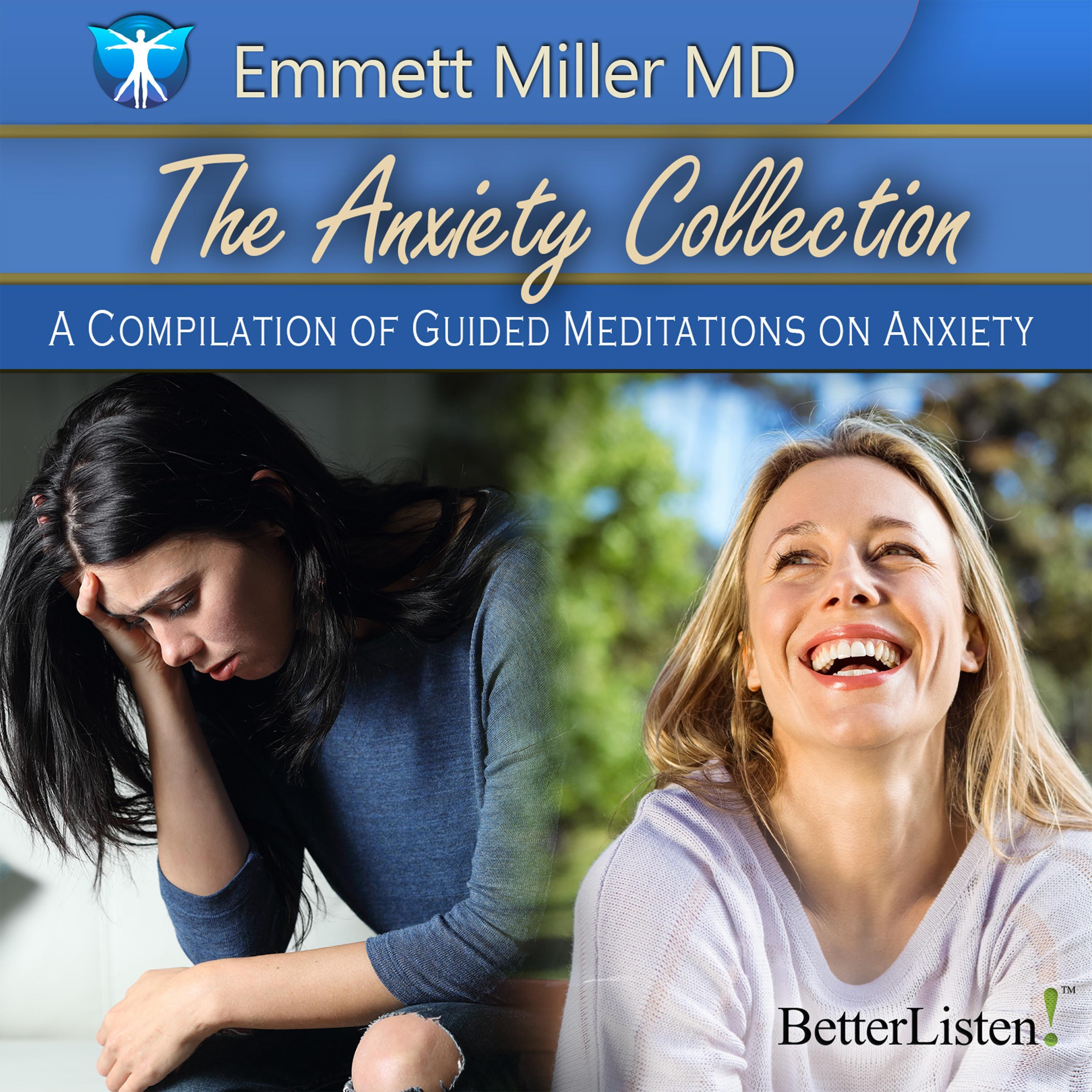 The Anxiety Collection with Dr. Emmett Miller