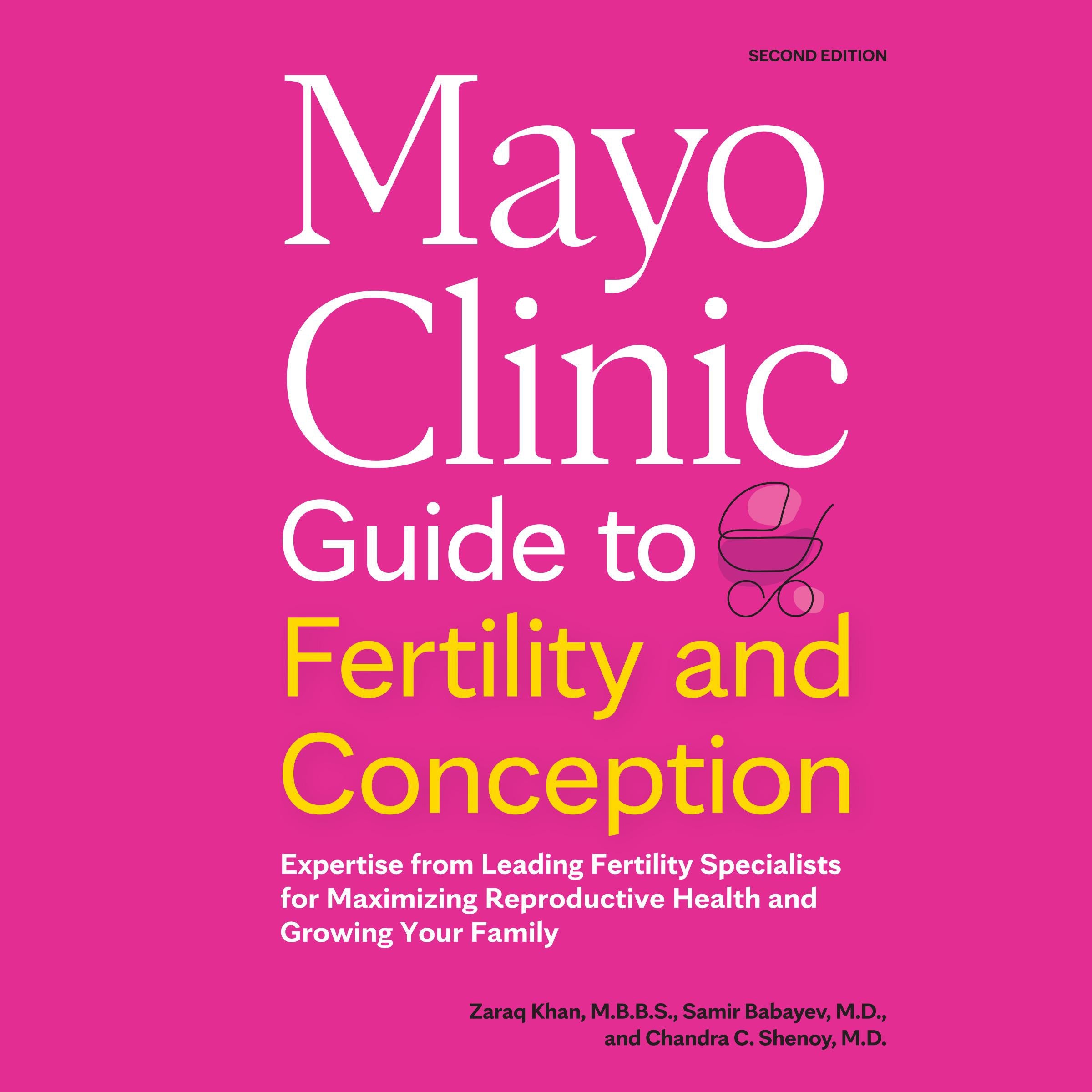 Mayo Clinic Guide to Fertility and Conception