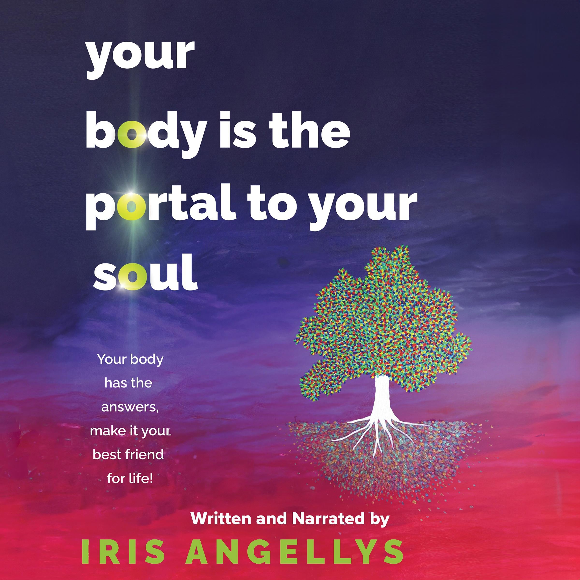 Your Body Is the Portal to Your Soul