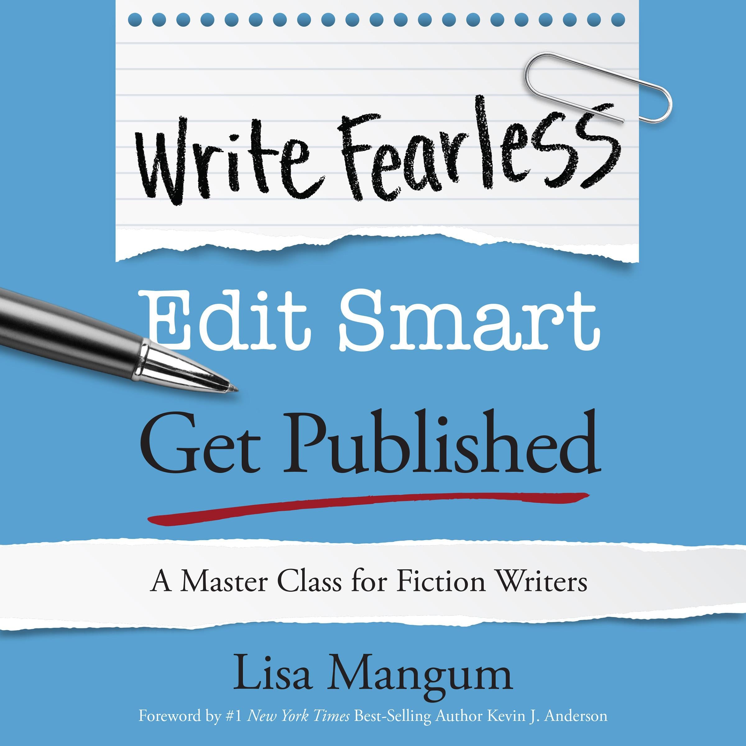 Write Fearless. Edit Smart. Get Published.