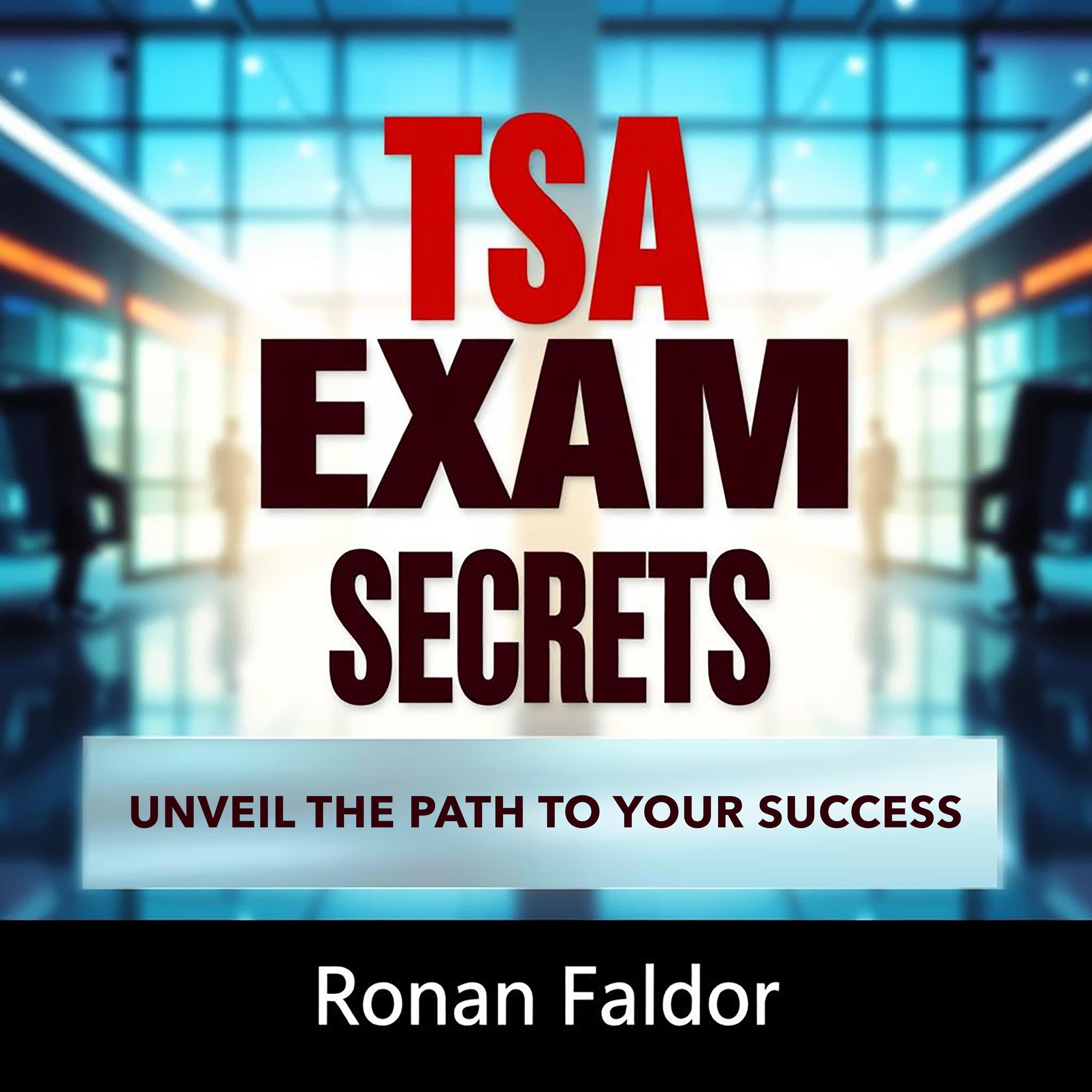 TSA Exam Secrets: Unveil the Path to Your Success