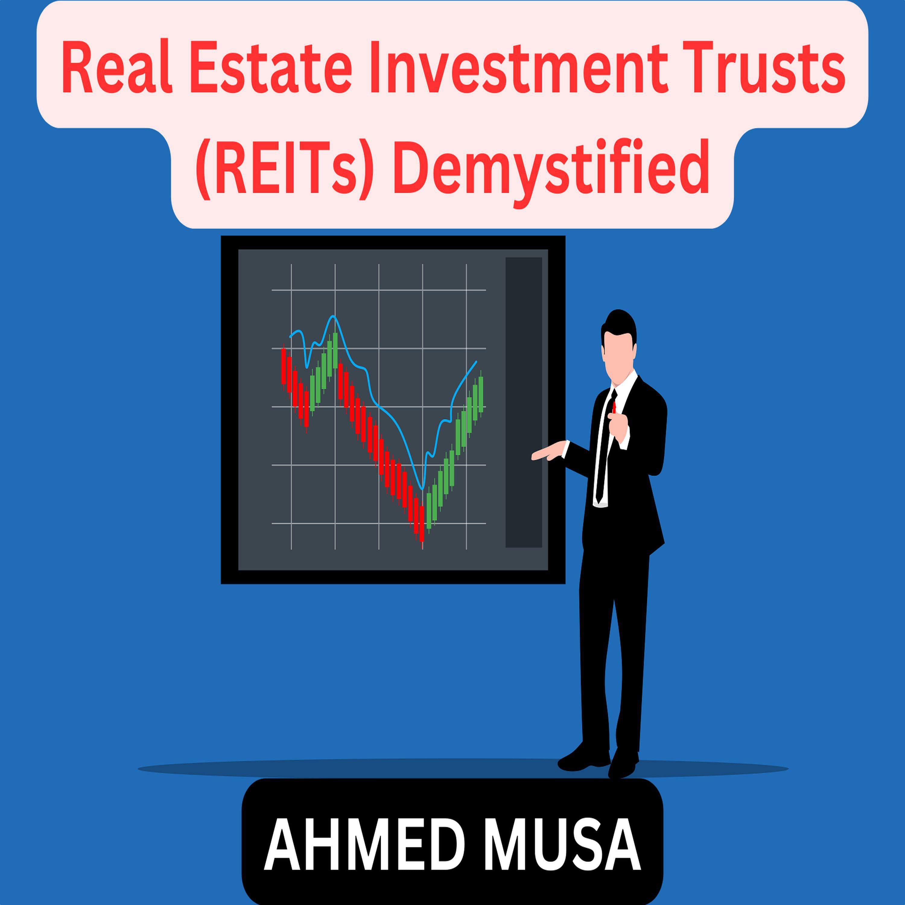 Real Estate Investment Trusts (REITs) Demystified