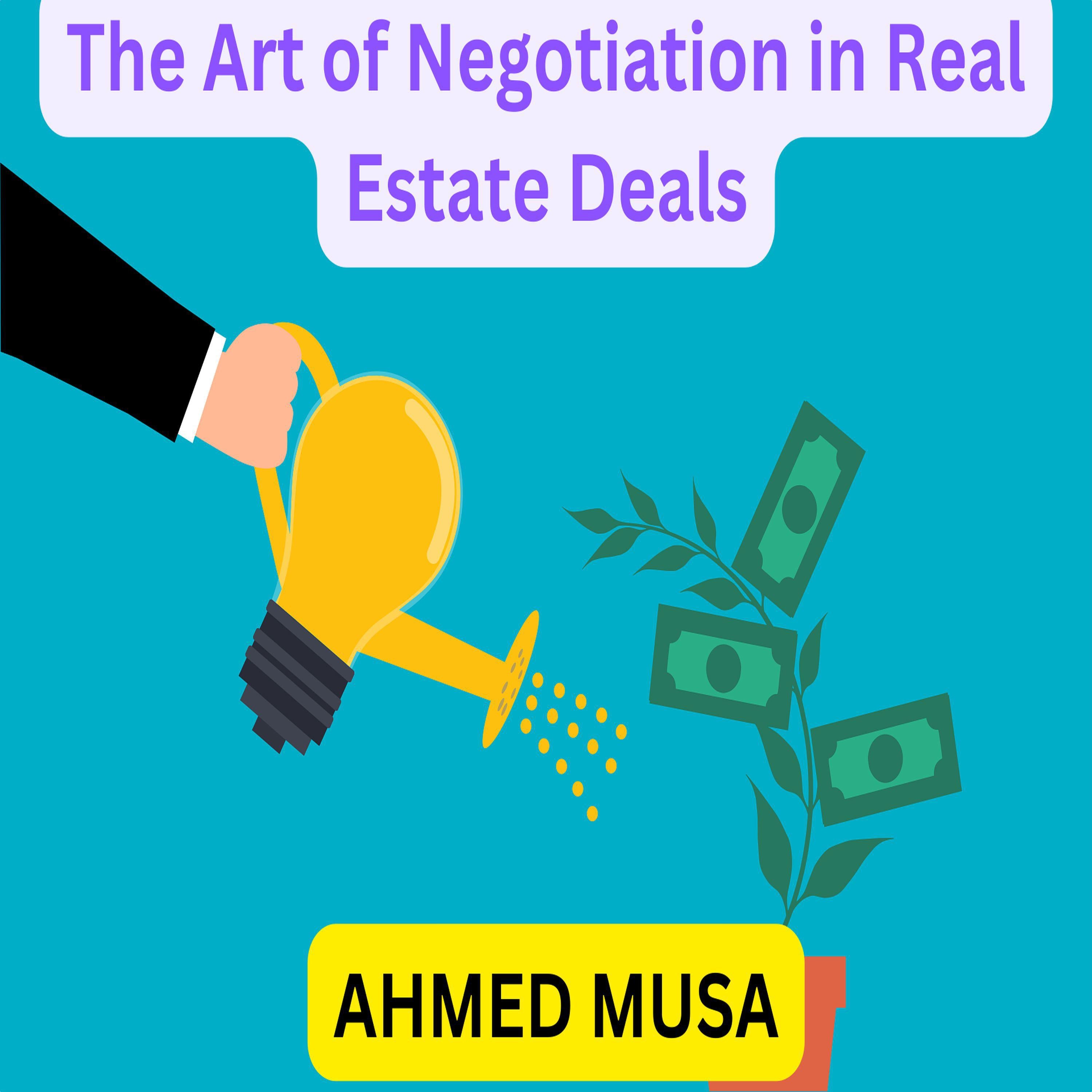 The Art of Negotiation in Real Estate Deals