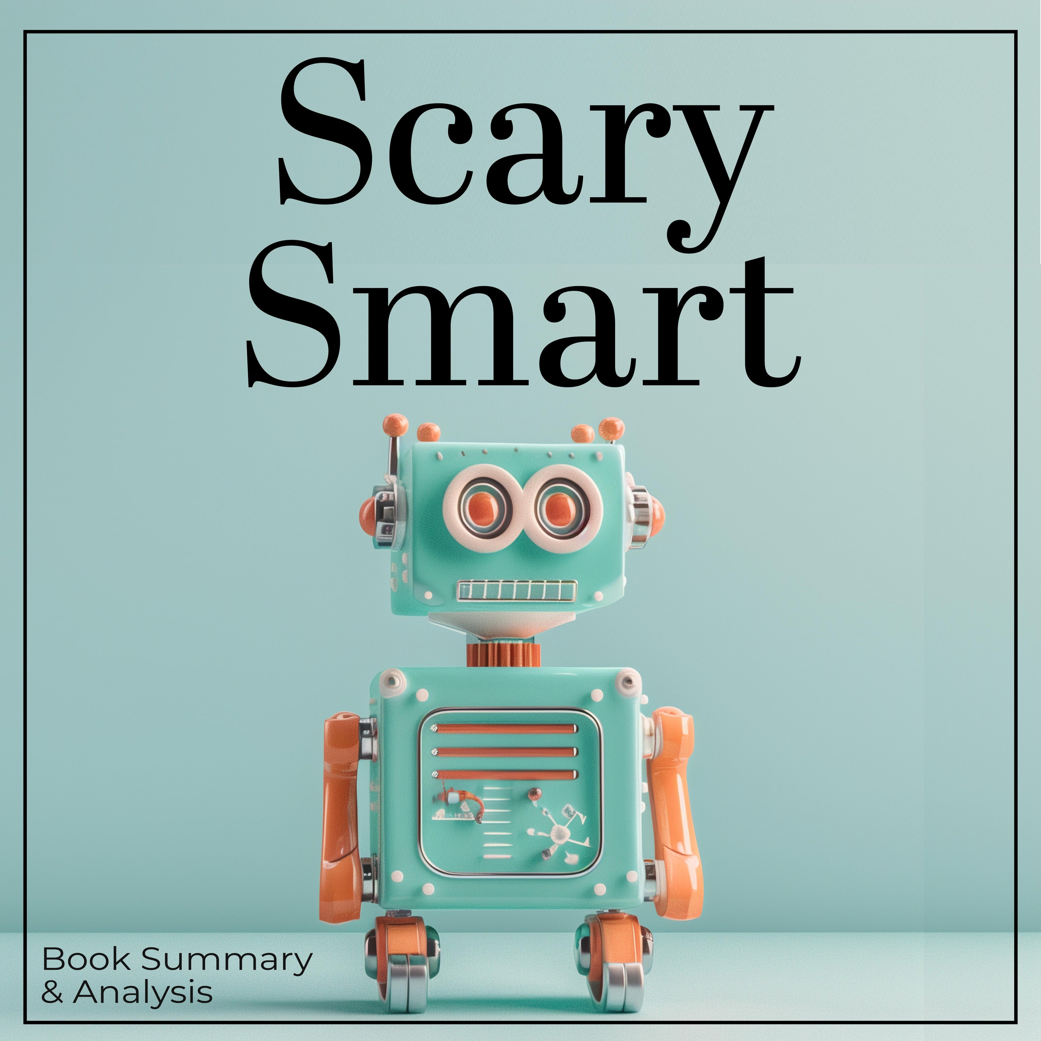 Scary Smart: Book Summary & Analysis