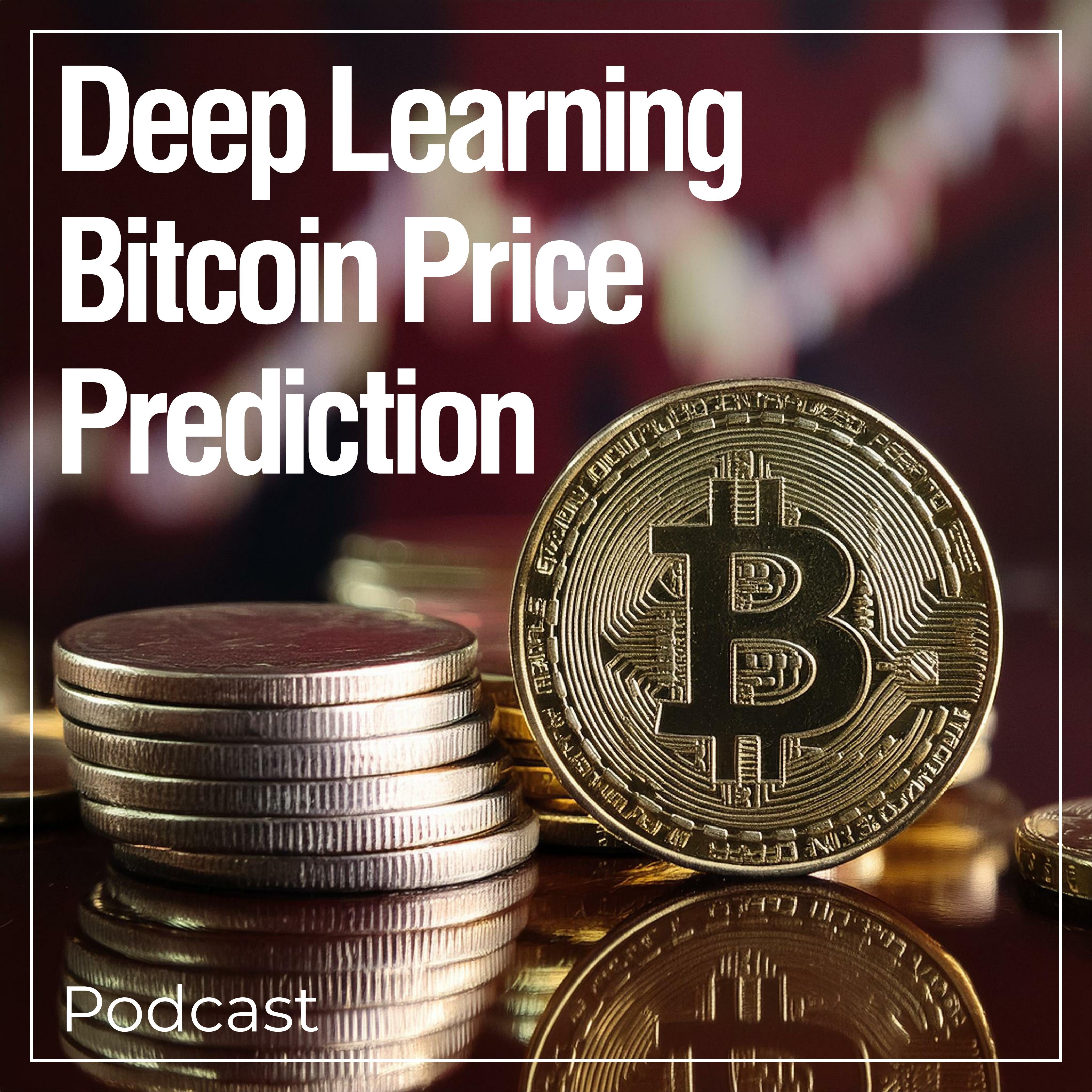 Deep Learning Bitcoin Price Prediction