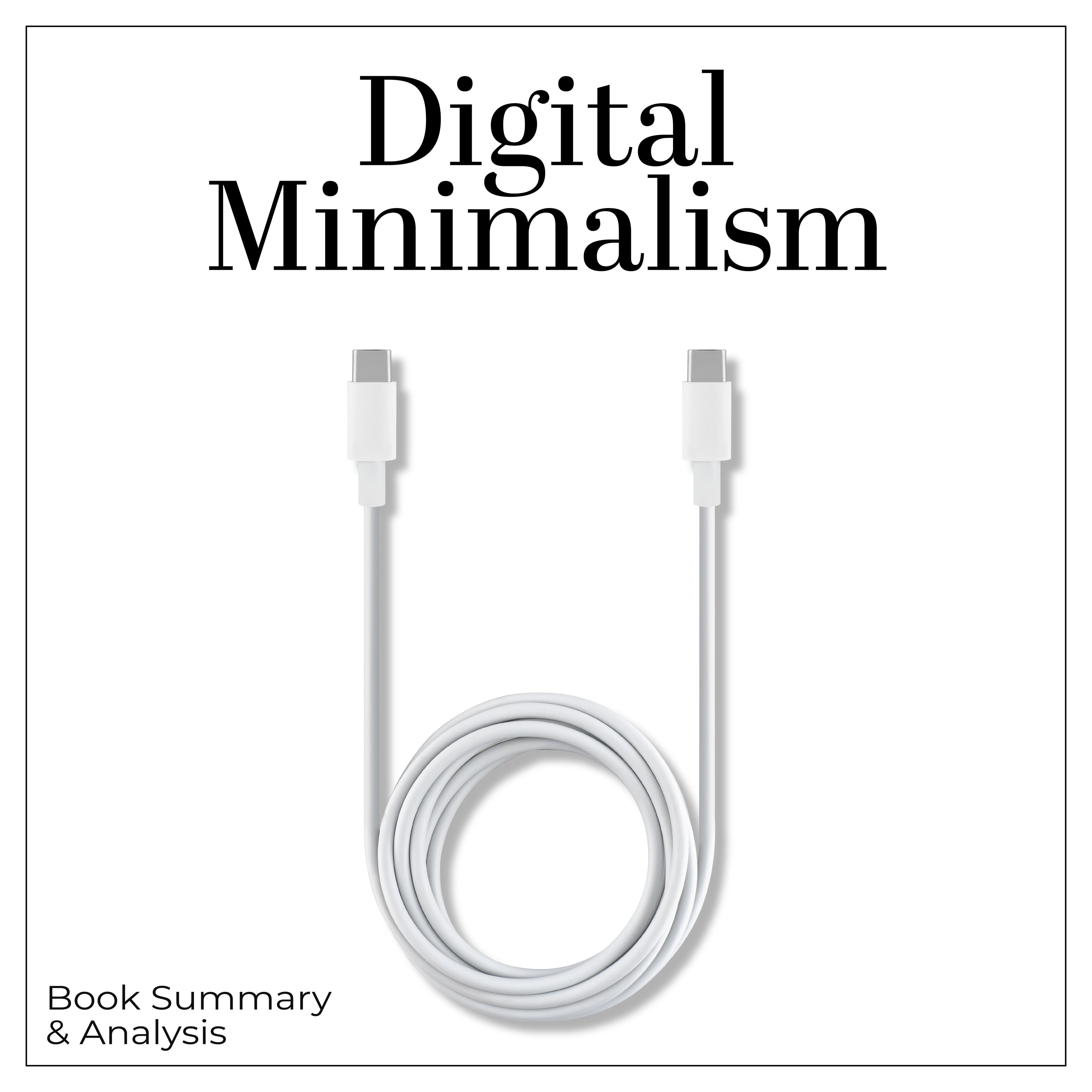 Digital Minimalism: Book Summary & Analysis
