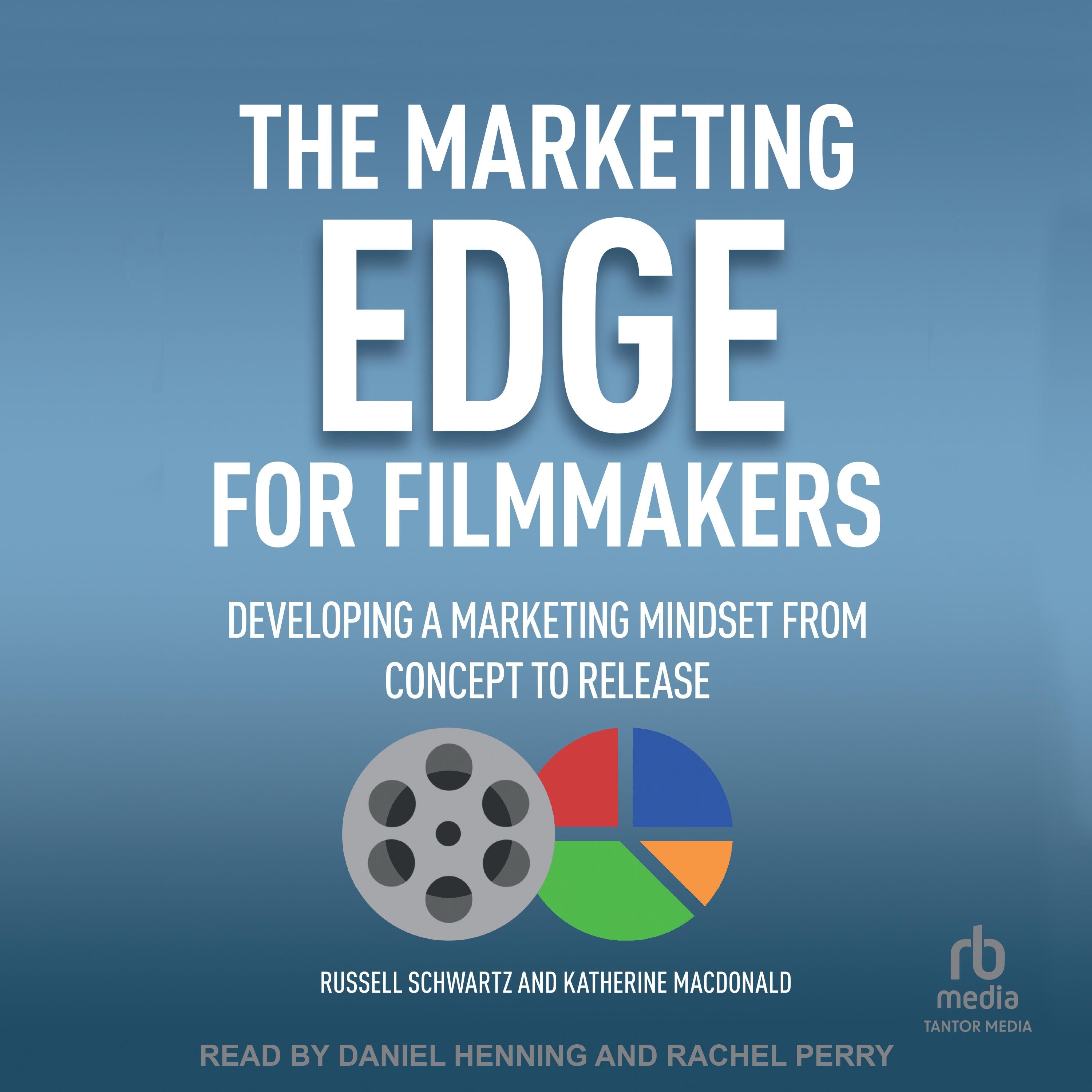 The Marketing Edge for Filmmakers