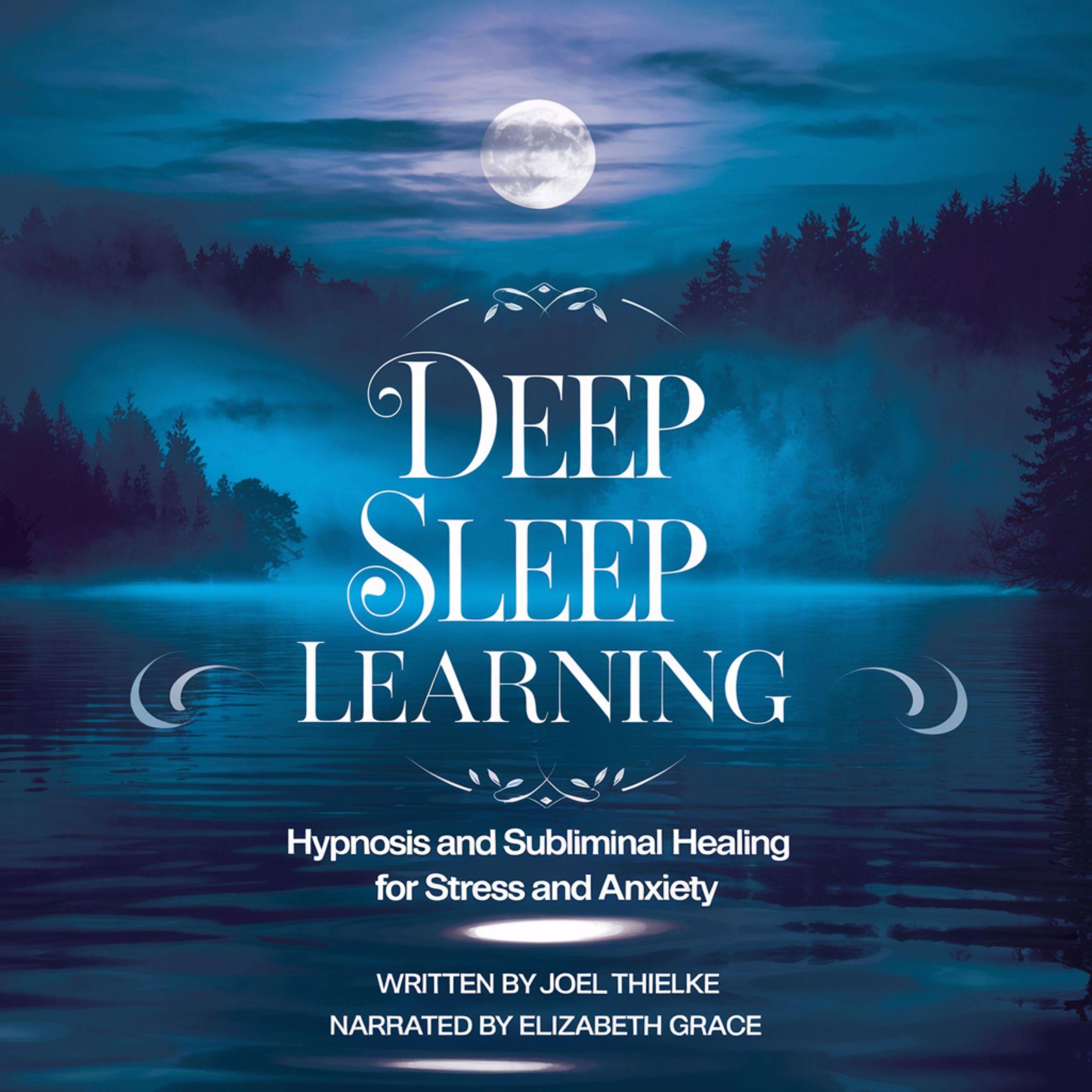 Deep Sleep Learning Hypnosis and Subliminal Healing for Stress and Anxiety