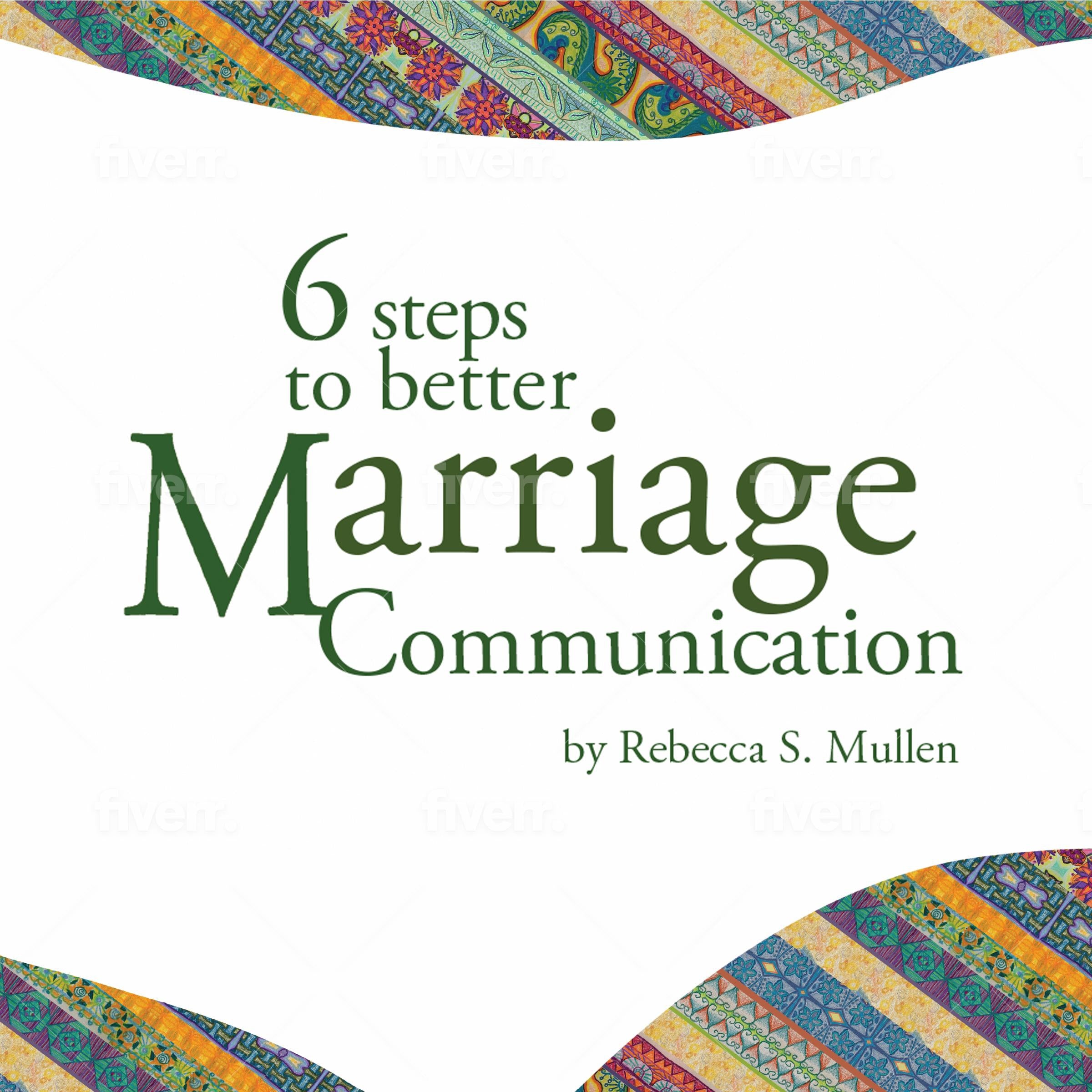 6 Steps to Better Marriage Communication