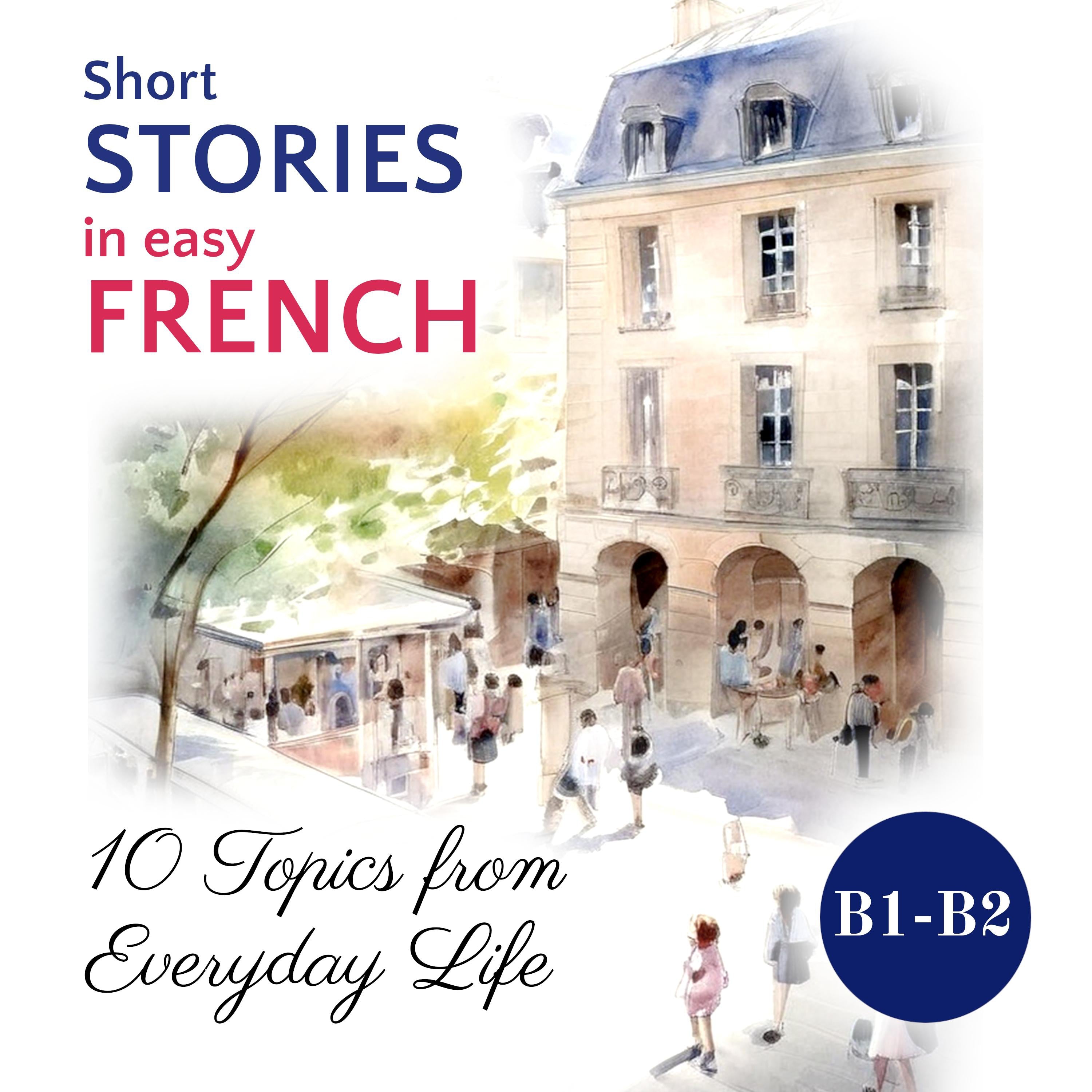 Short STORIES in easy FRENCH