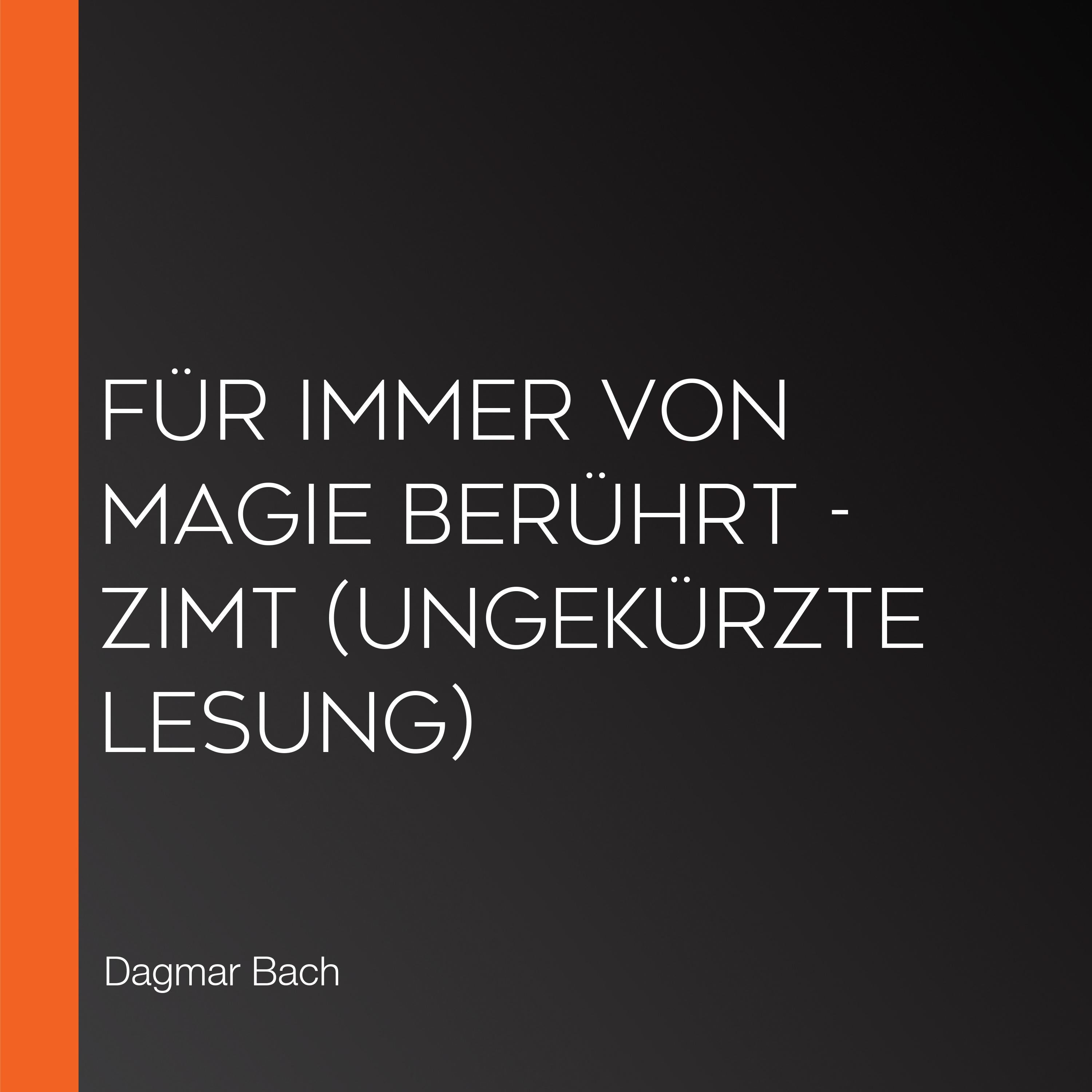 Für immer von Magie berührt - Zimt (Ungekürzte Lesung)