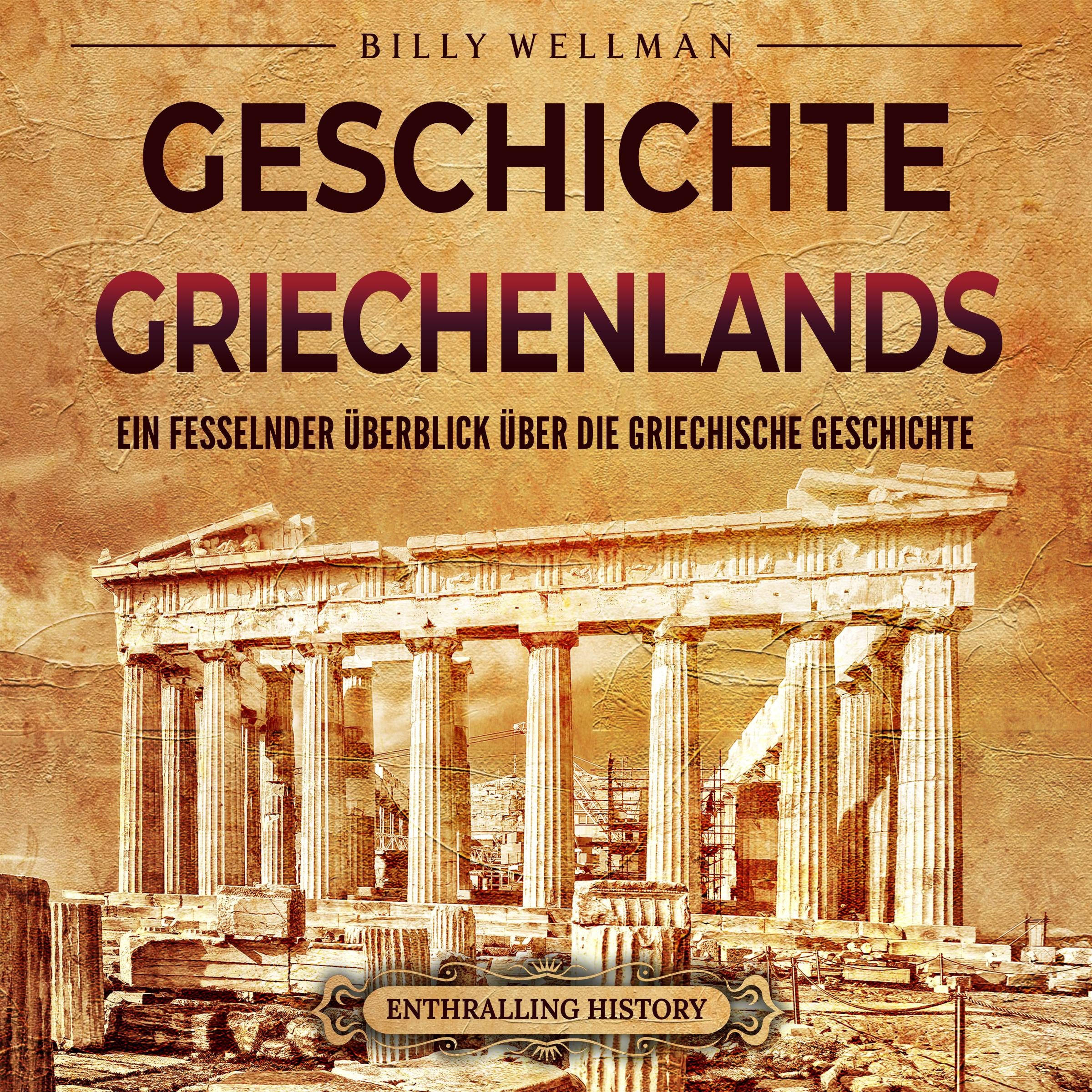 Geschichte Griechenlands: Ein fesselnder Überblick über die griechische Geschichte