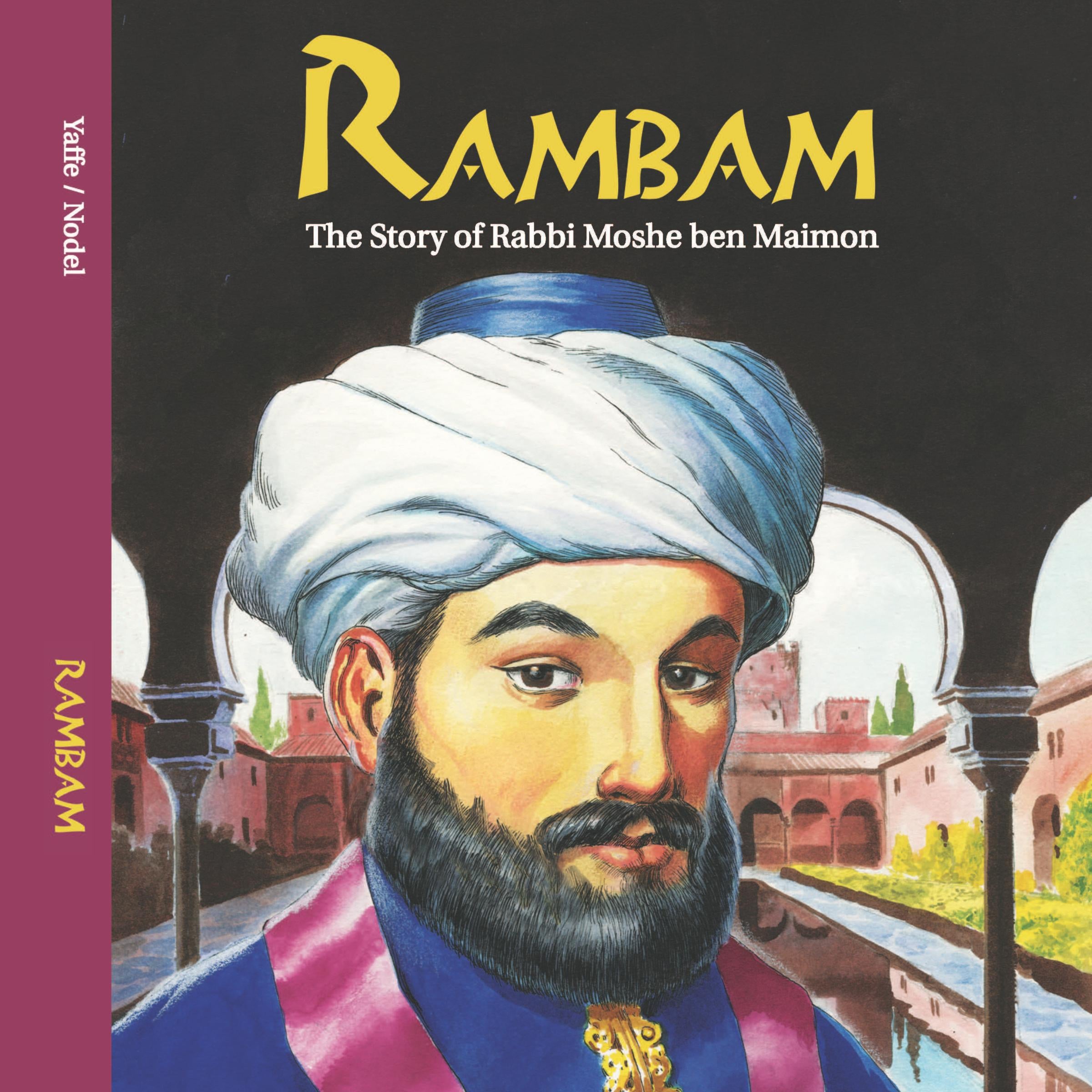 Rambam - The Story of Rabbi Moshe ben Maimon