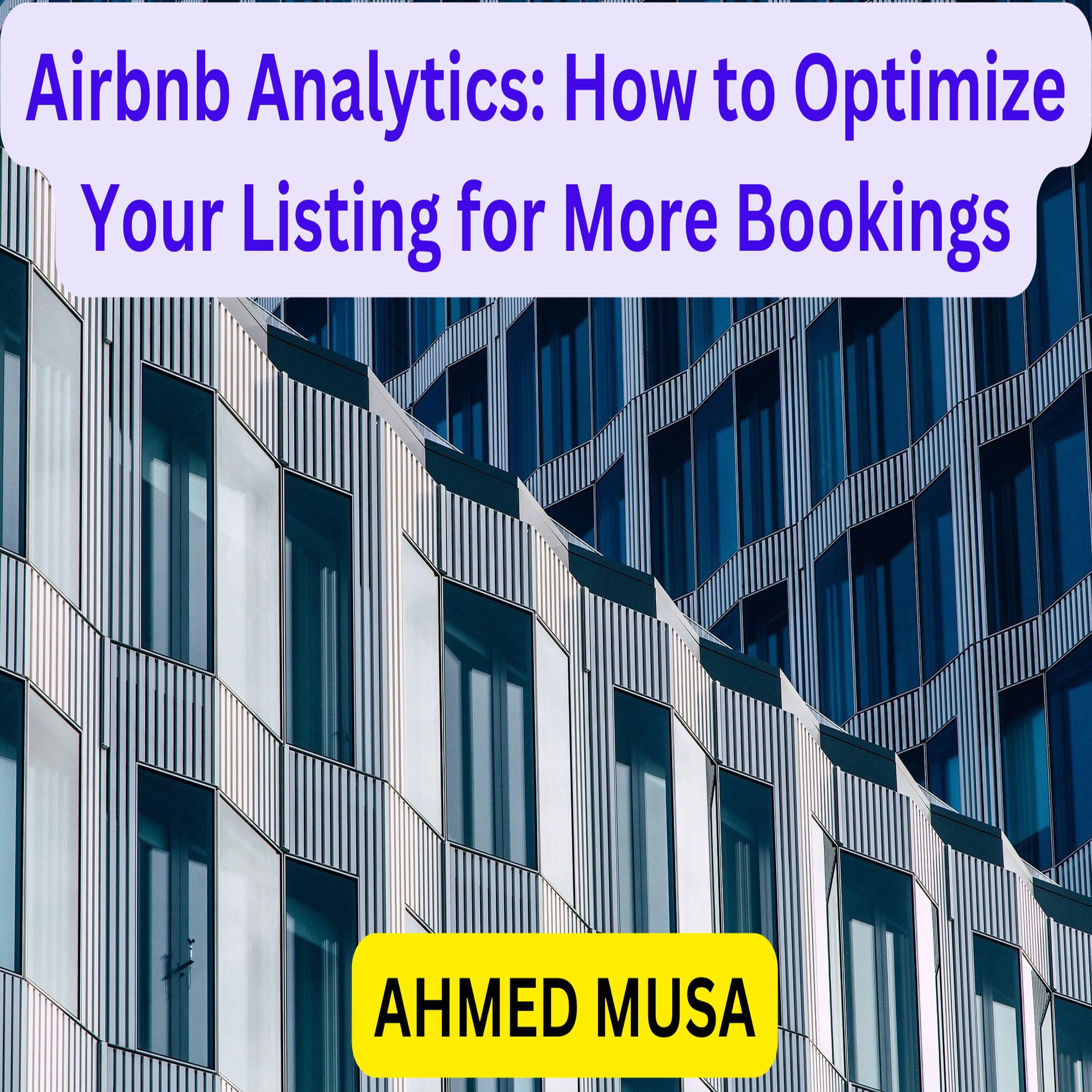 Airbnb Analytics: How to Optimize Your Listing for More Bookings