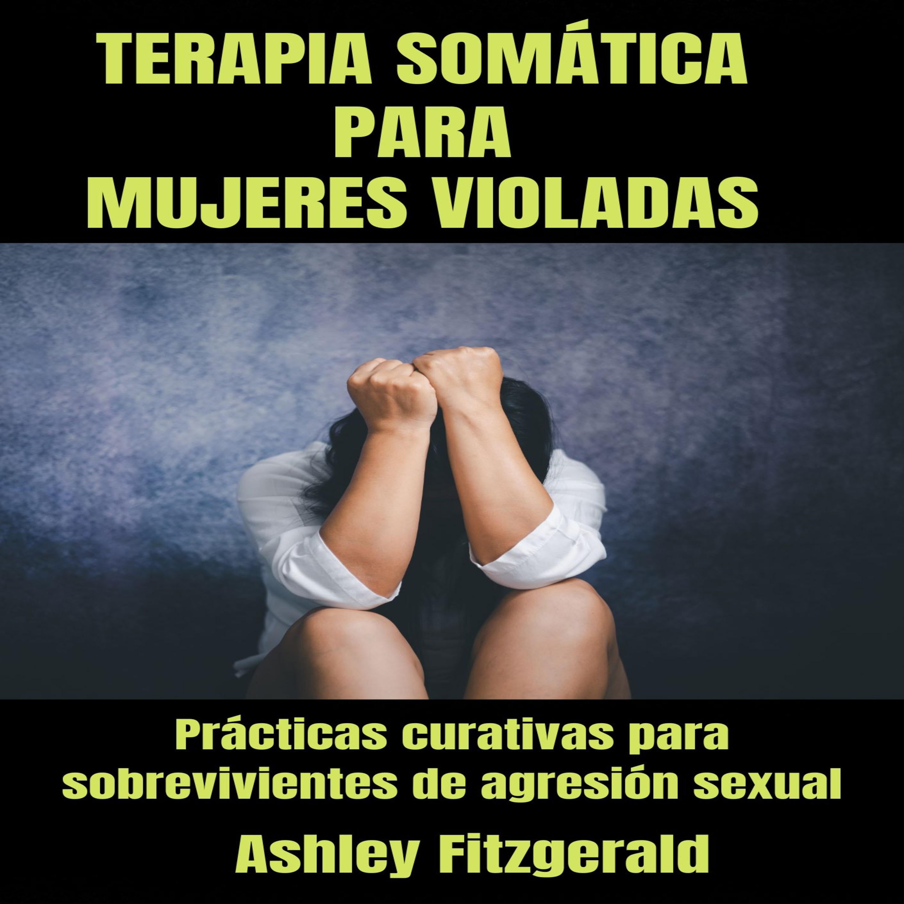 TERAPIA SOMÁTICA PARA MUJERES VIOLADAS