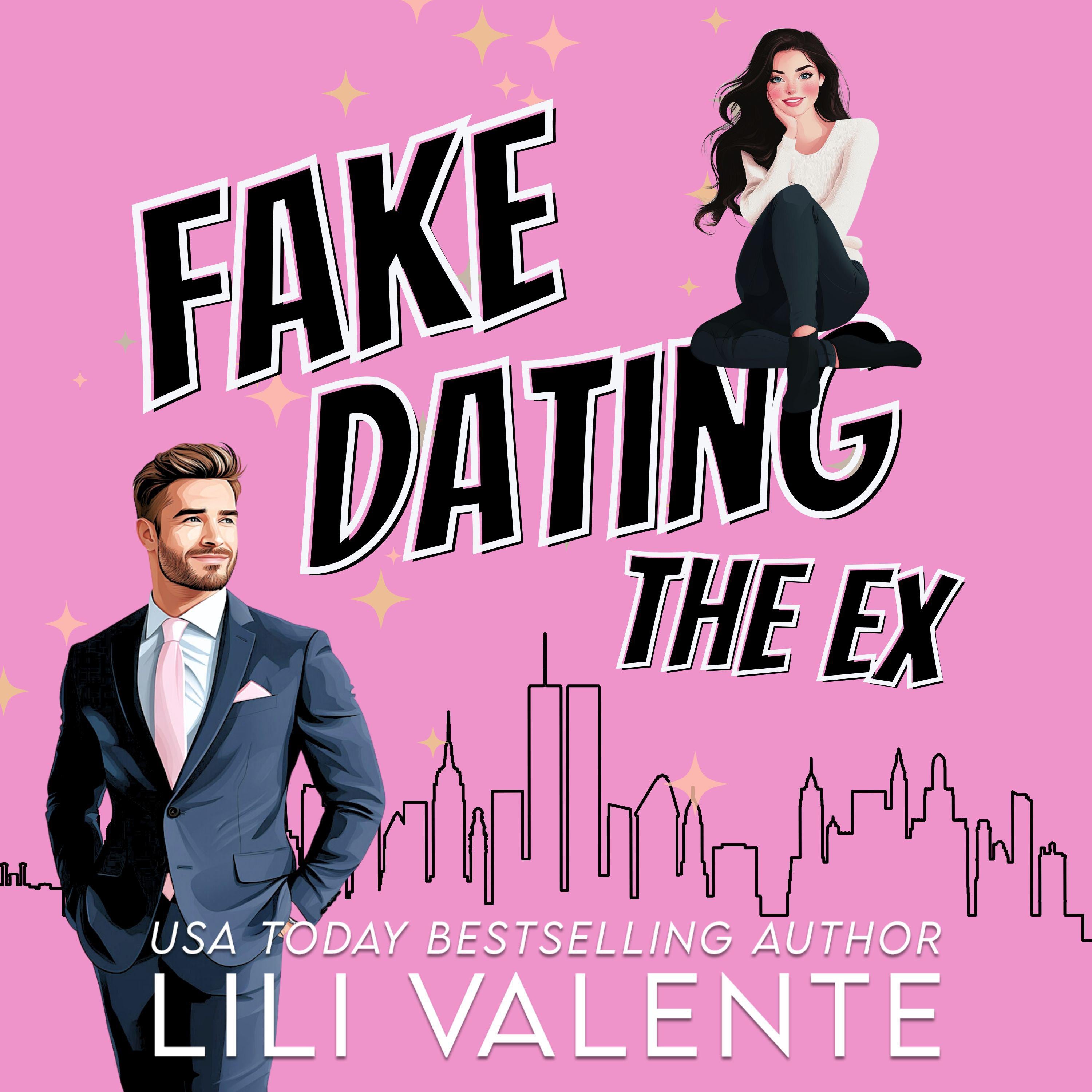 Fake Dating the Ex