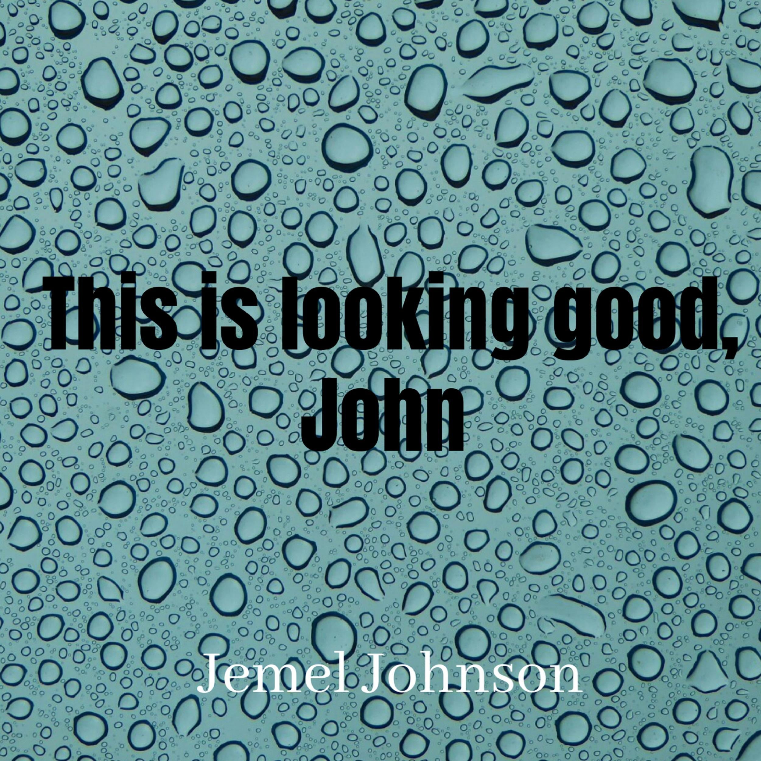 This is looking good, John