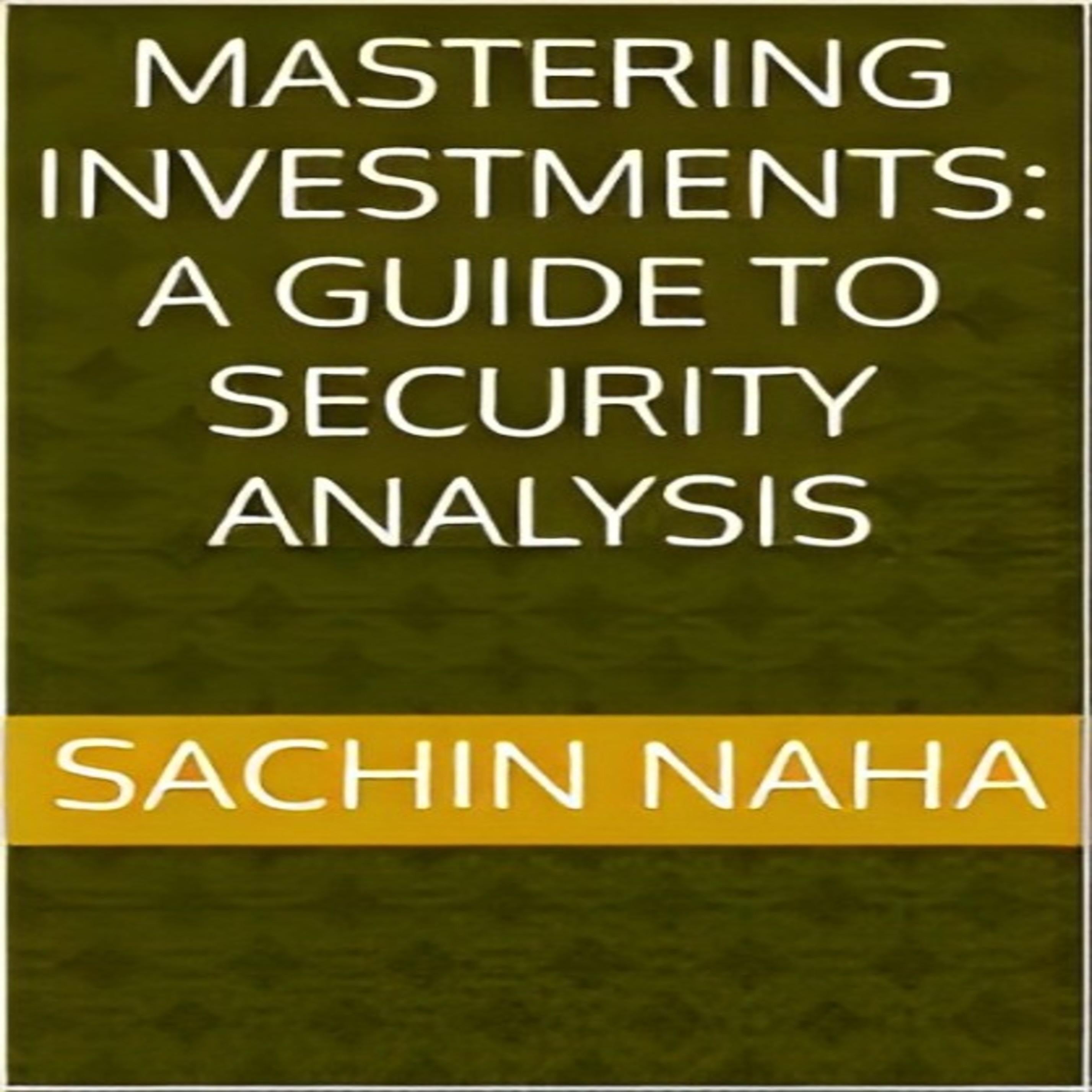 Mastering Investments: A Guide to Security Analysis