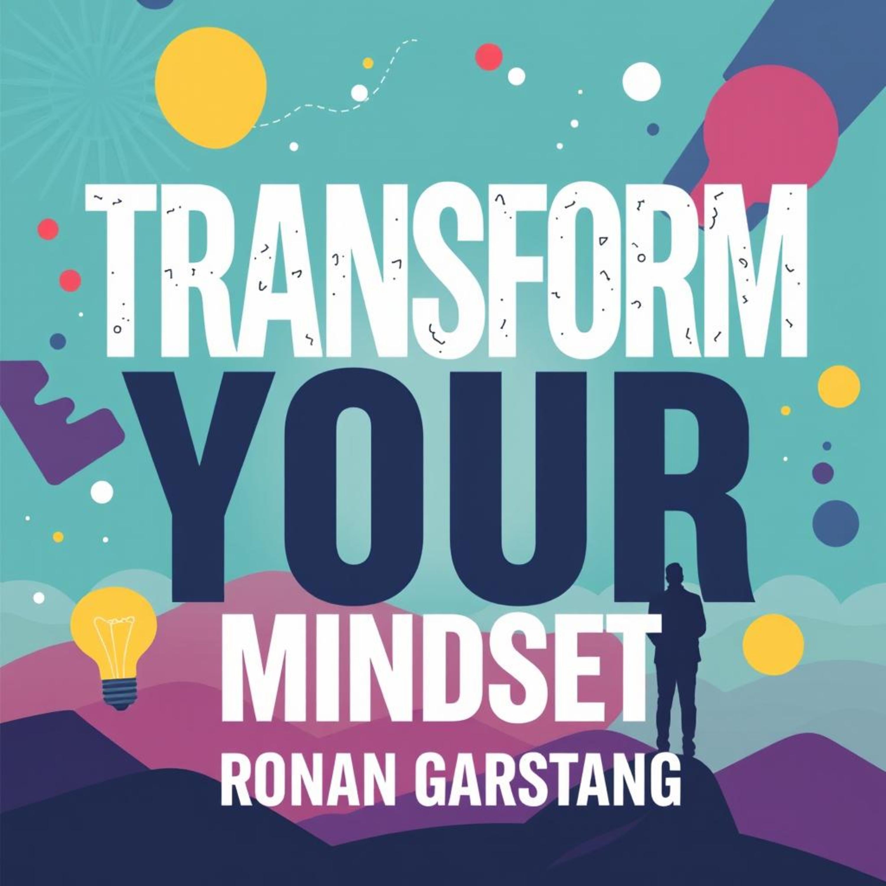 Transform Your Mindset: Secrets to Embrace the Unknown
