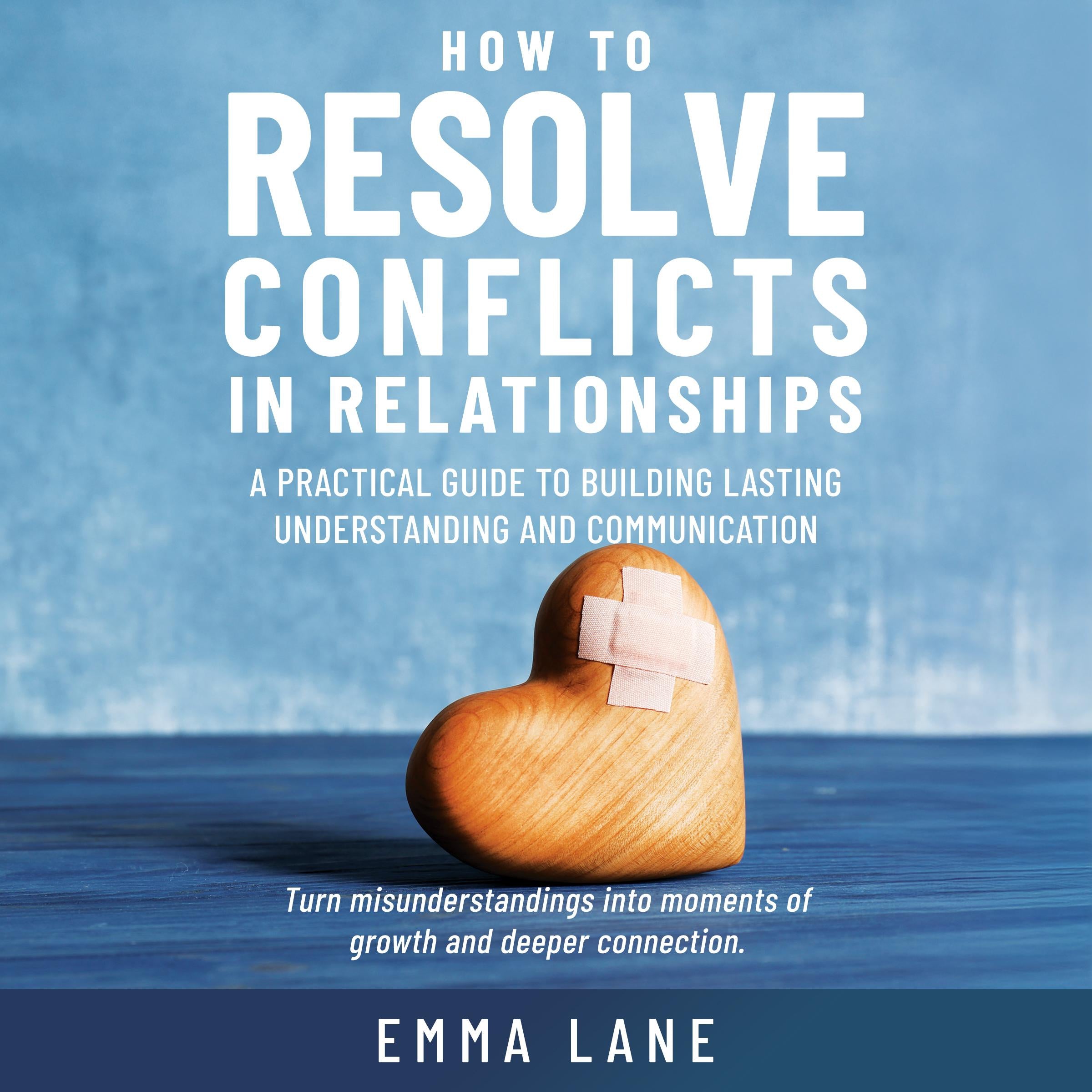 How to Resolve Conflicts in Relationships