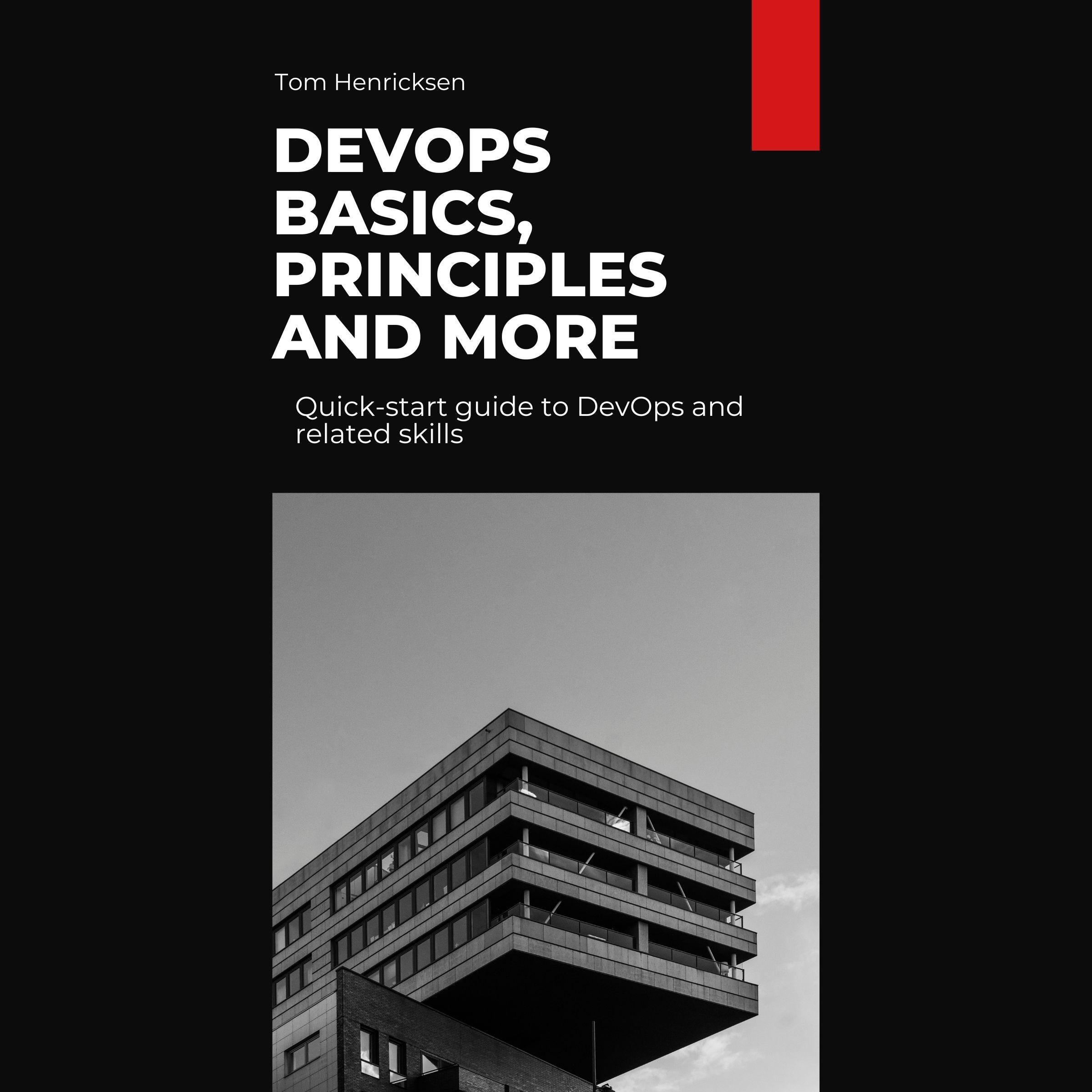 DevOps Basics, Principles, and More