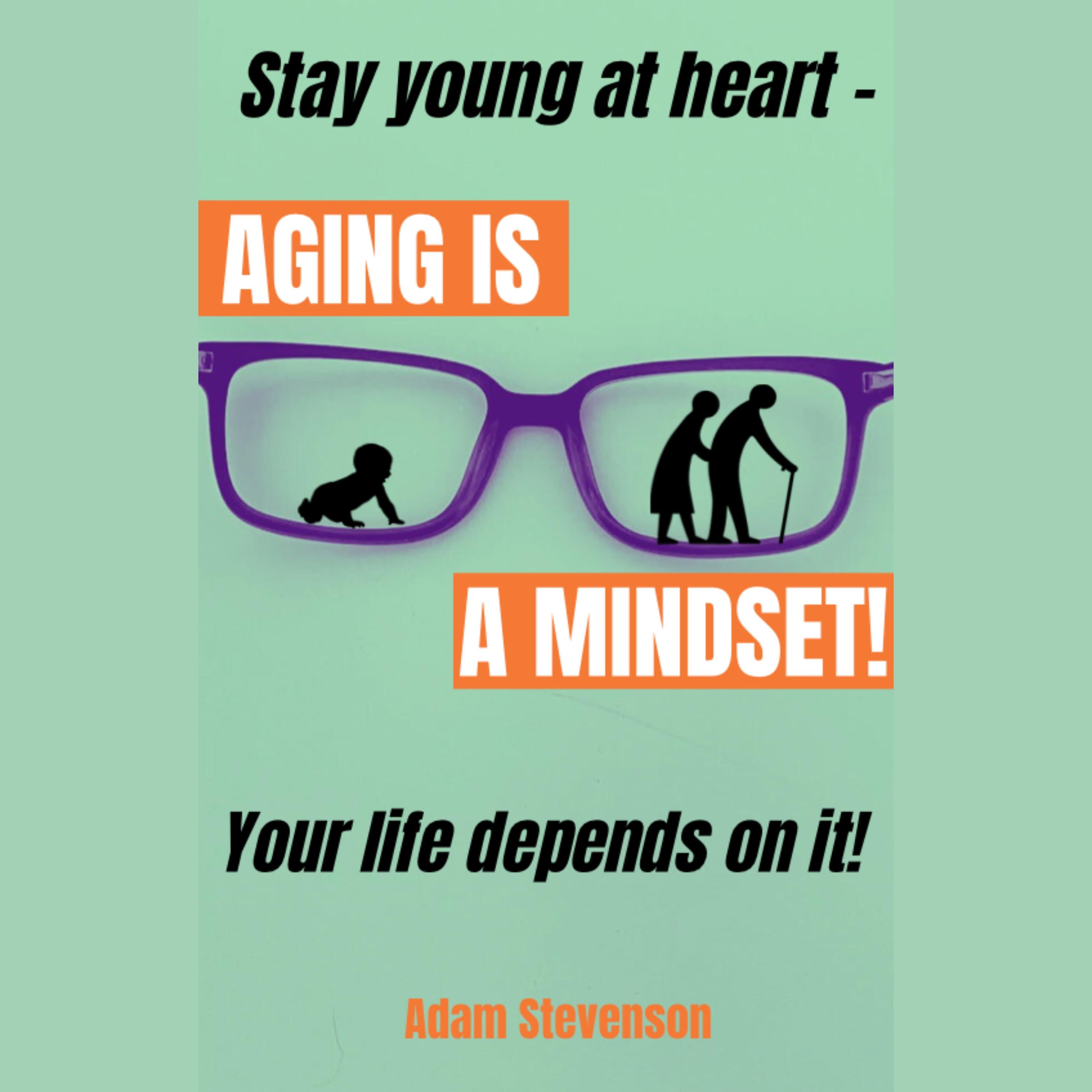 Aging is a Mindset