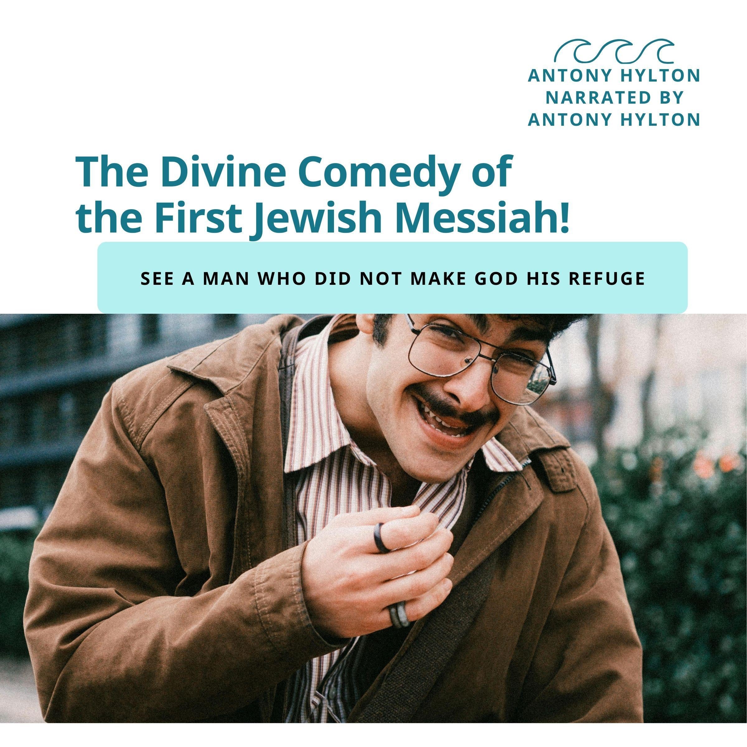 The Divine Comedy of the First Jewish Messiah