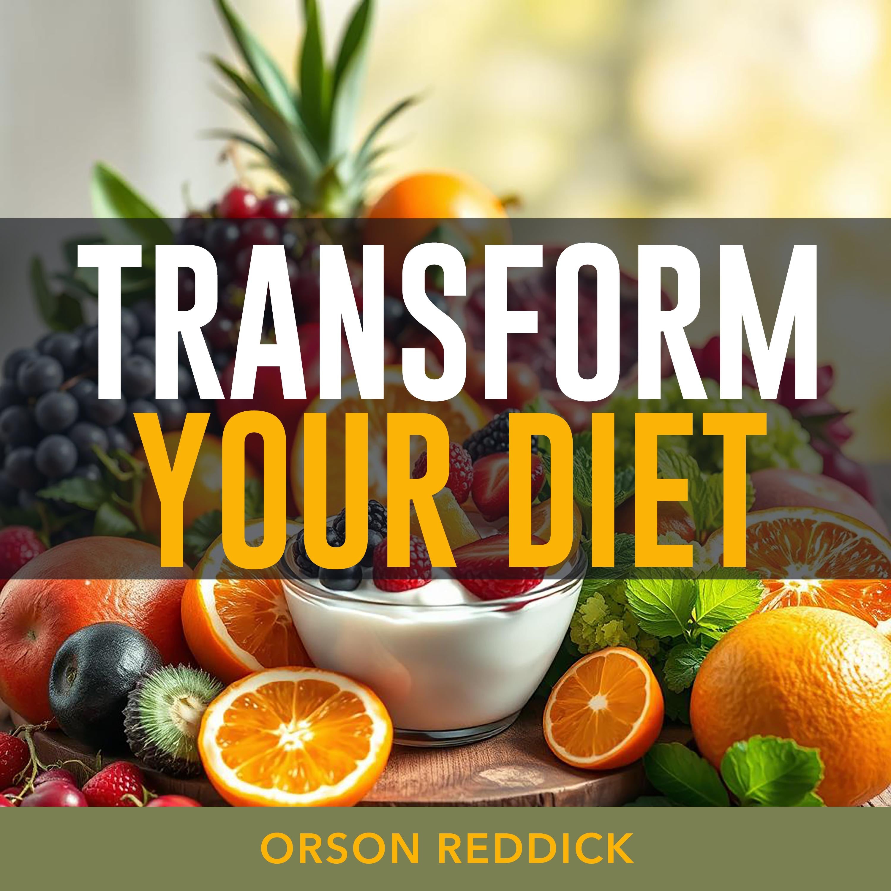 Transform Your Diet: Secrets for Lasting Health and Vitality