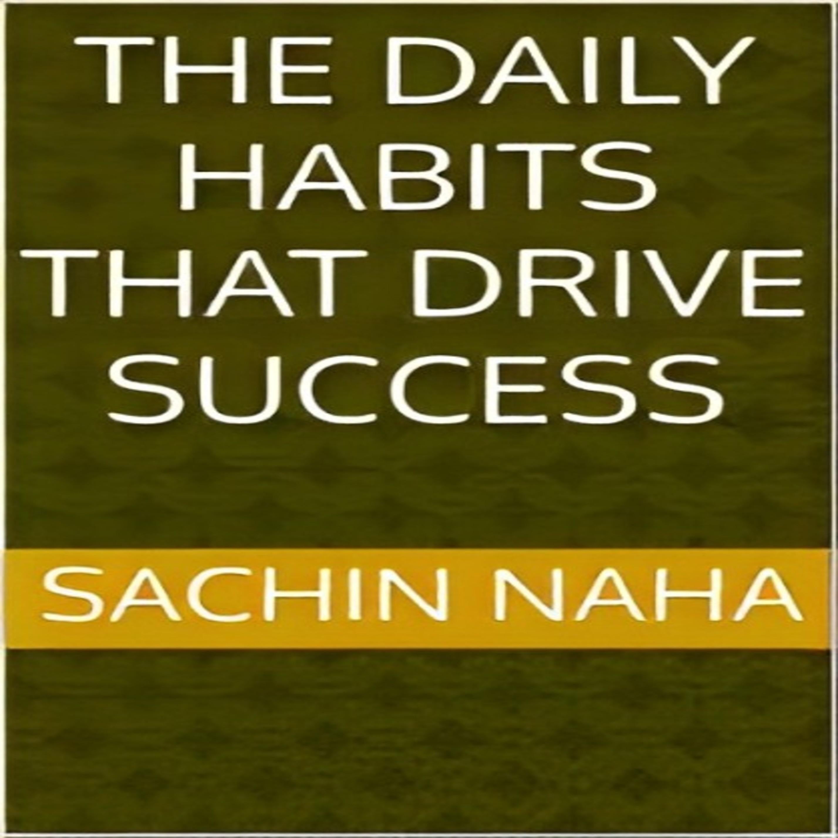The Daily Habits That Drive Success