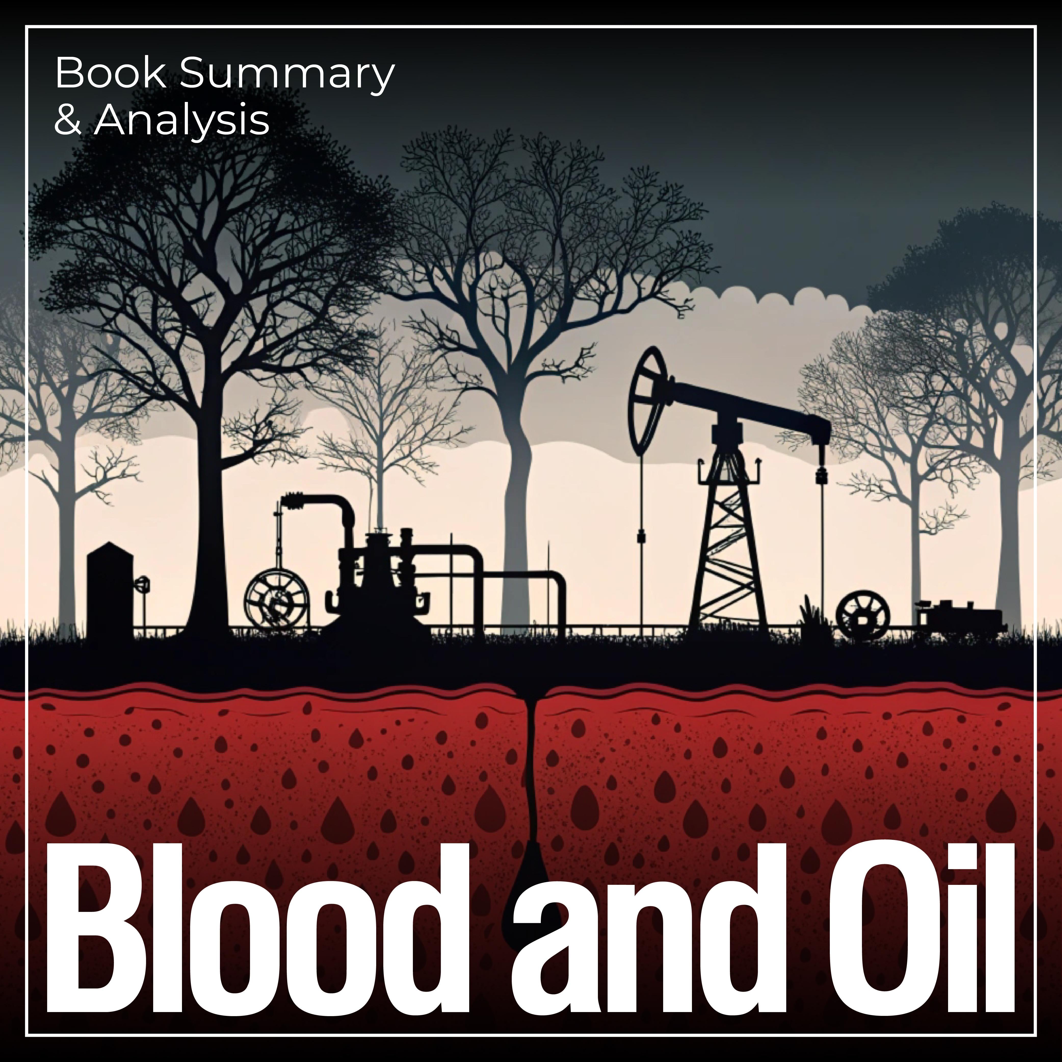 Blood and Oil: Book Summary & Analysis