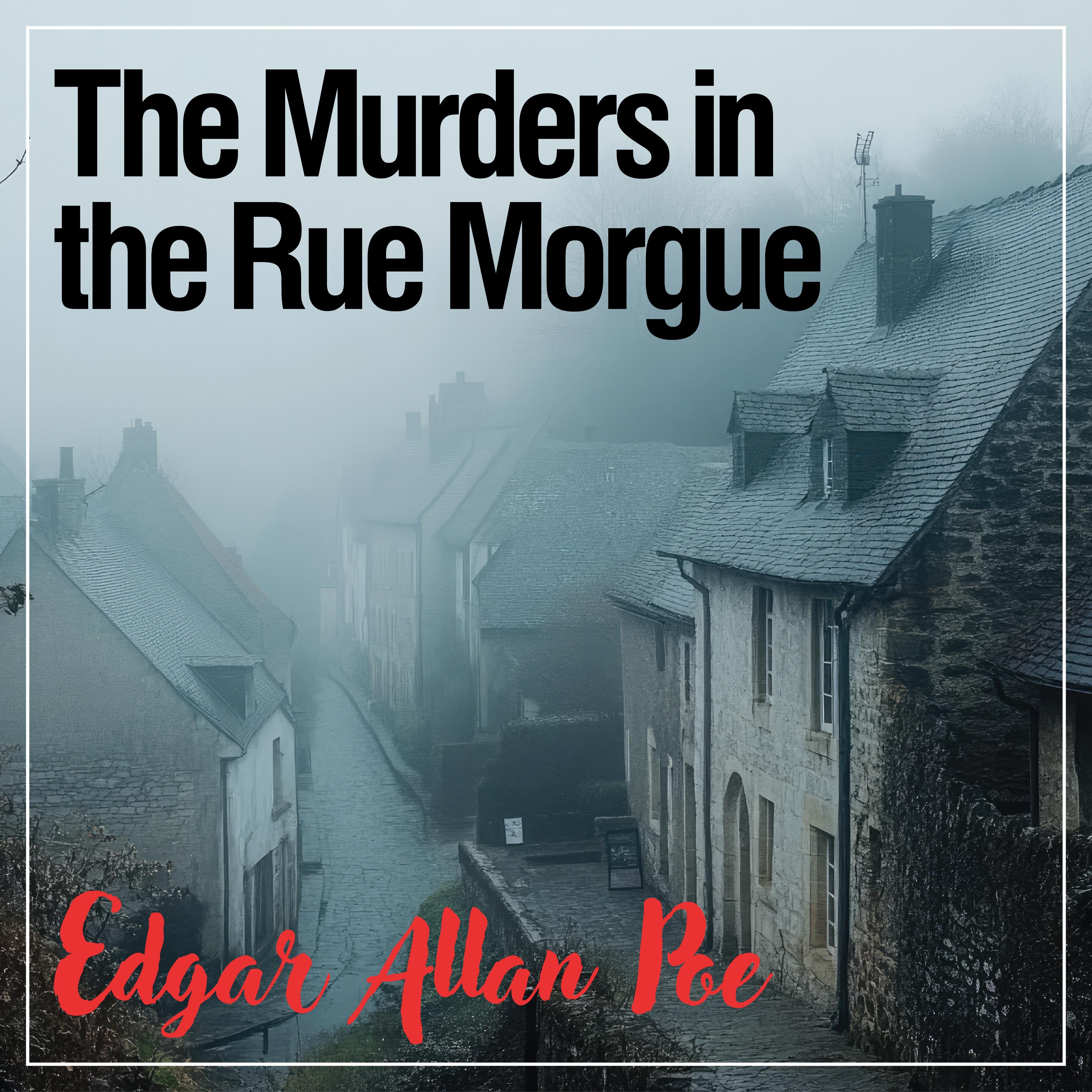 The Murders in the Rue Morgue