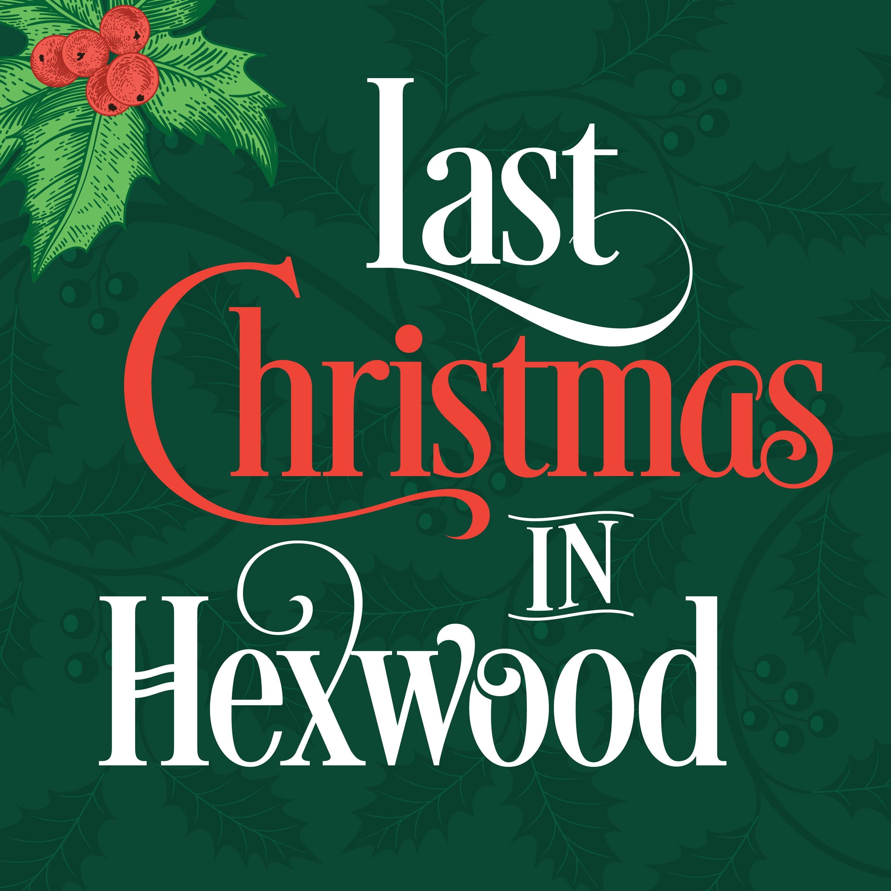 Last Christmas in Hexwood