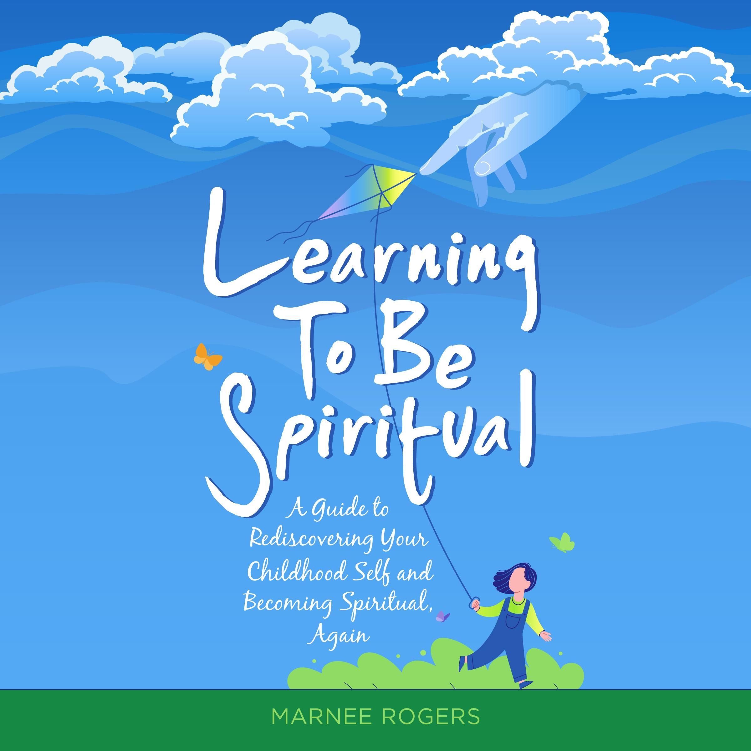 Learning to be Spiritual