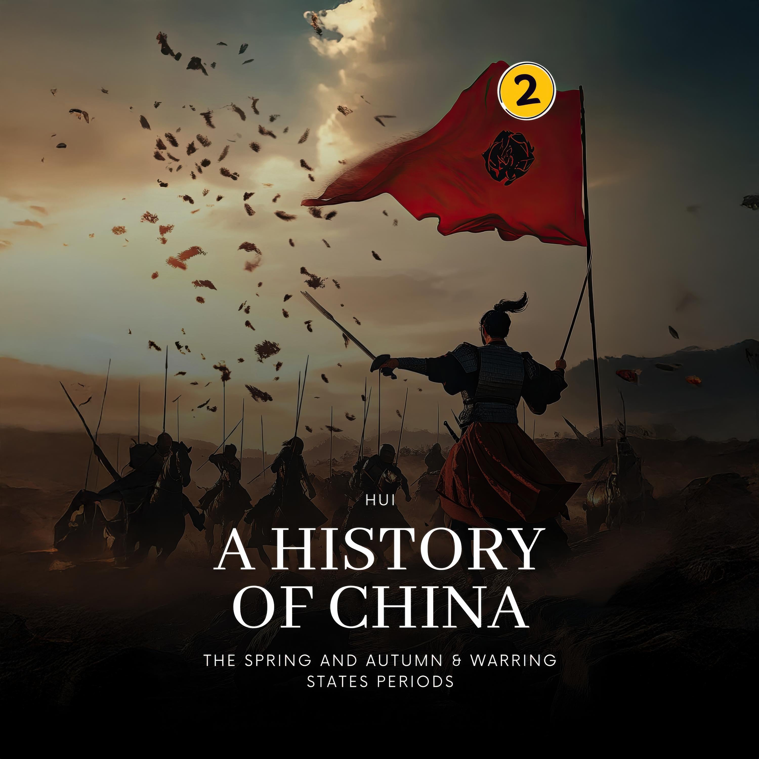 The Spring and Autumn & Warring States Periods: A History of China