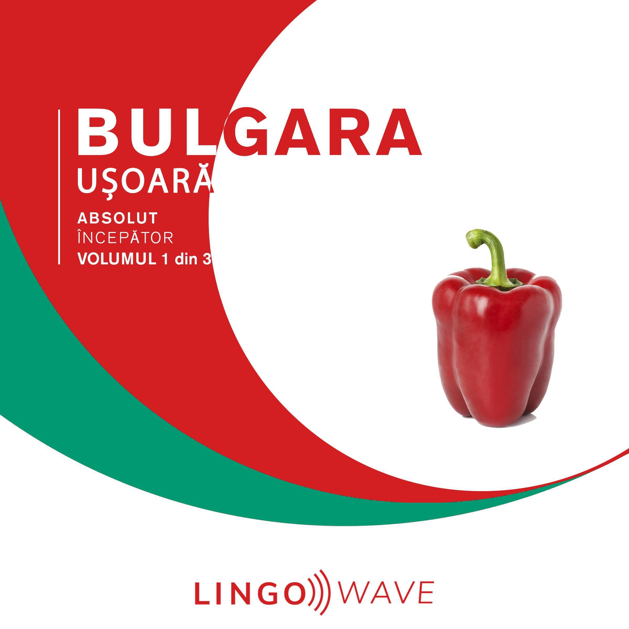 Bulgara ușoară - Absolut începător - Volumul 1 din 3