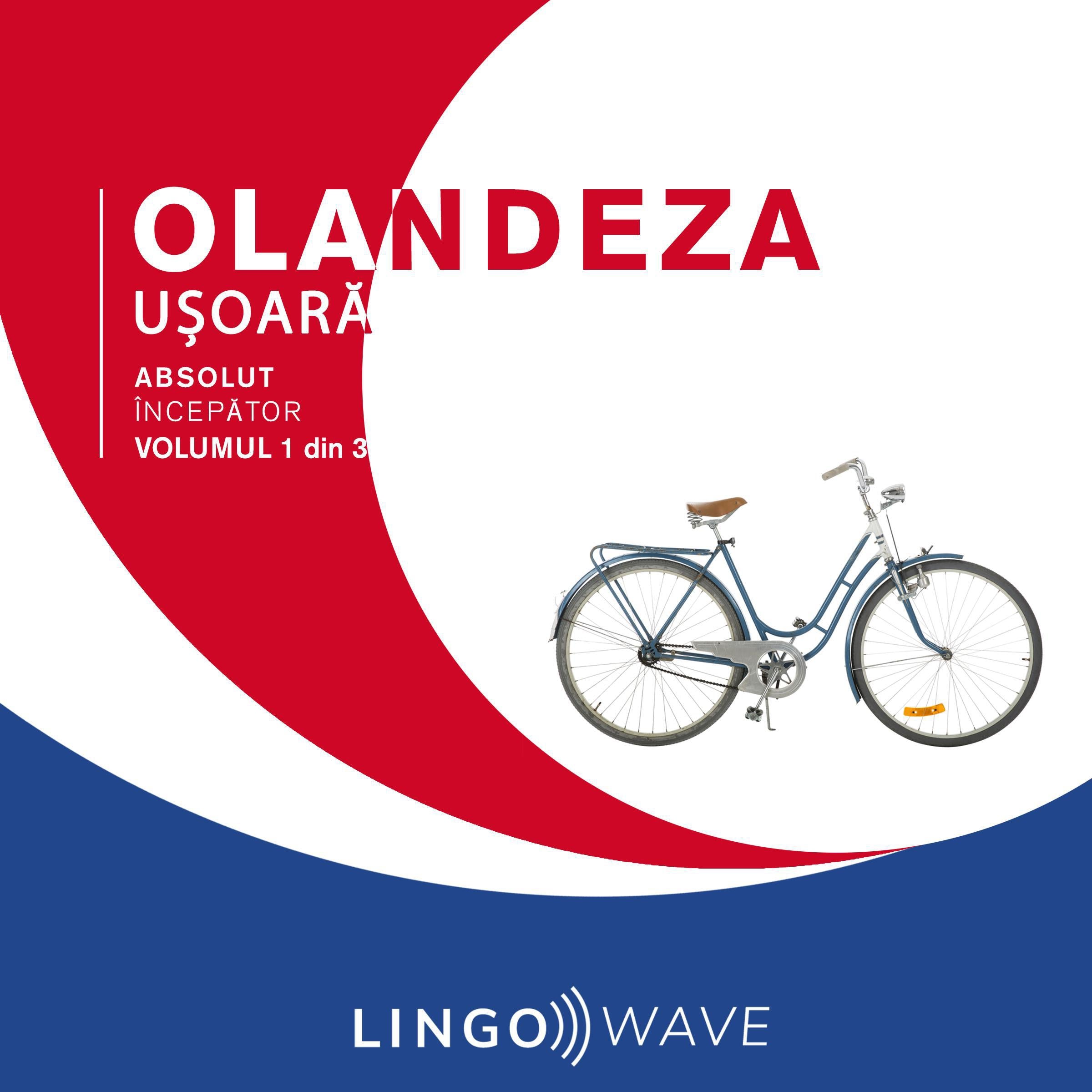 Olandeza ușoară - Absolut începător - Volumul 1 din 3