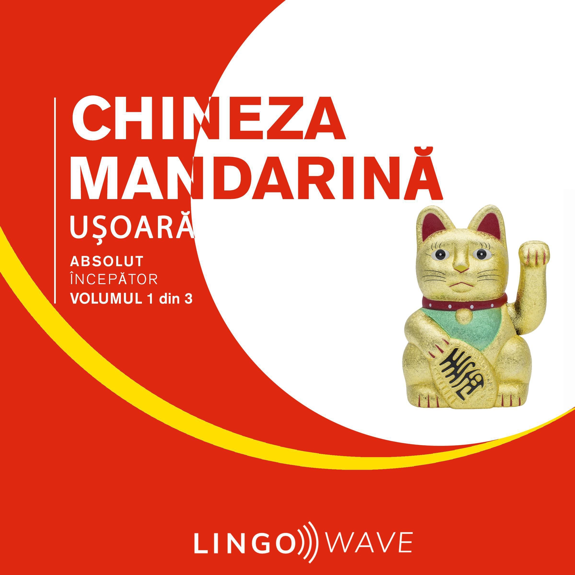 Chineza mandarină ușoară - Absolut începător - Volumul 1 din 3