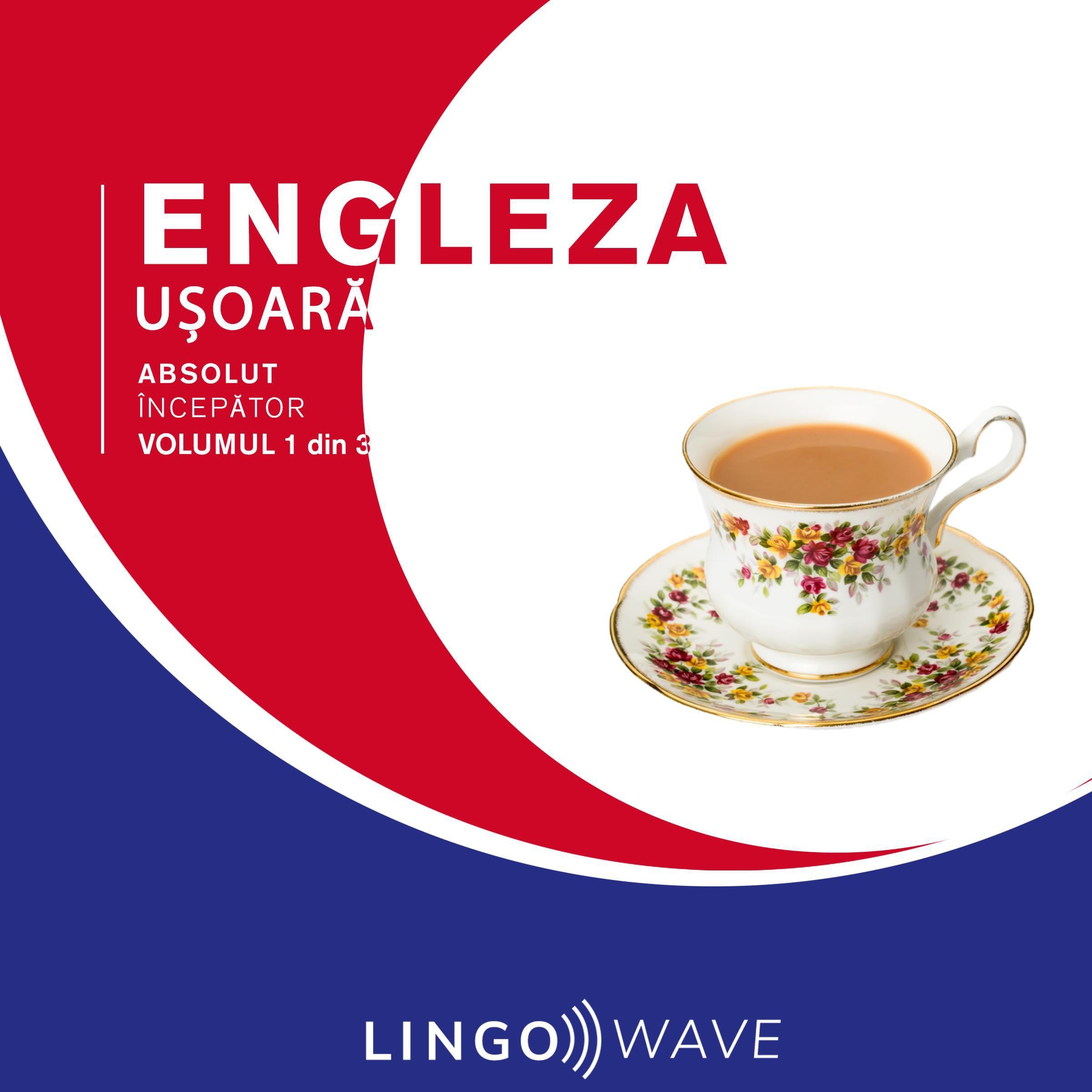 Engleza ușoară - Absolut începător - Volumul 1 din 3