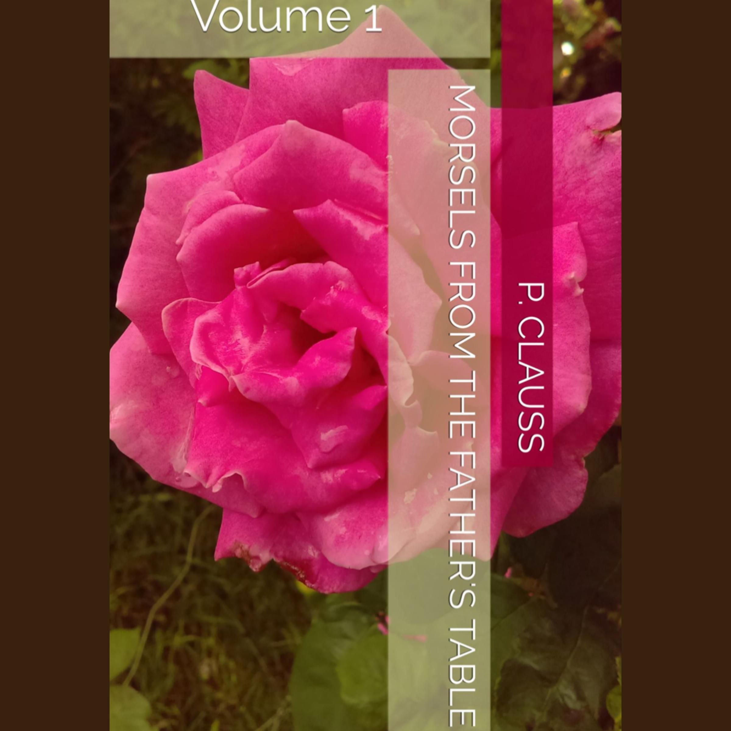 Morsels from the Father's Table Volume 1