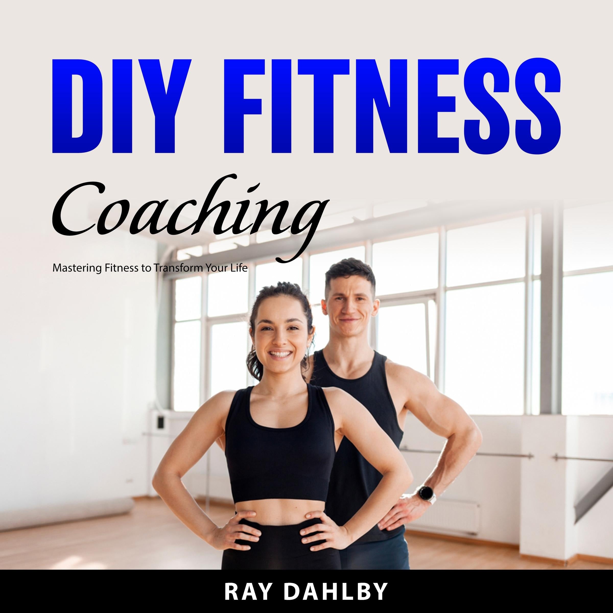 DIY Fitness Coaching