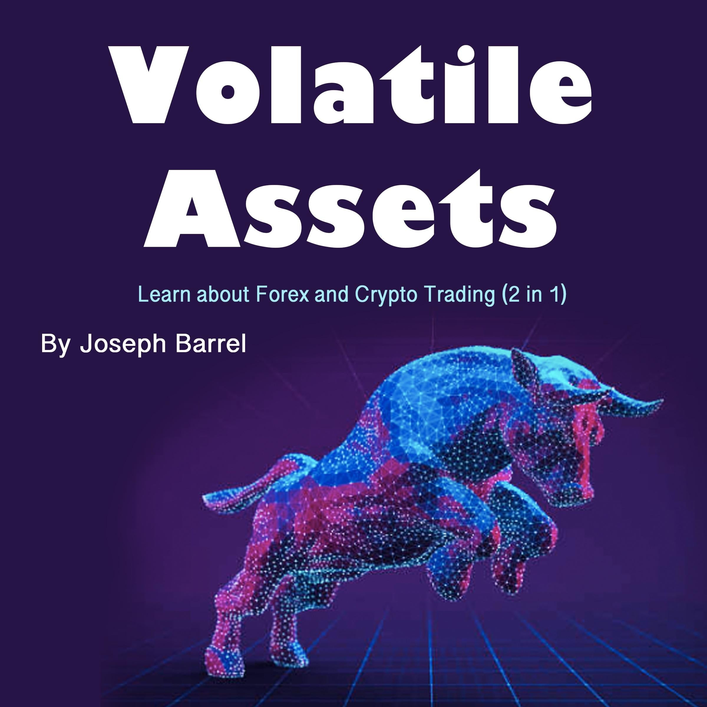 Volatile Assets