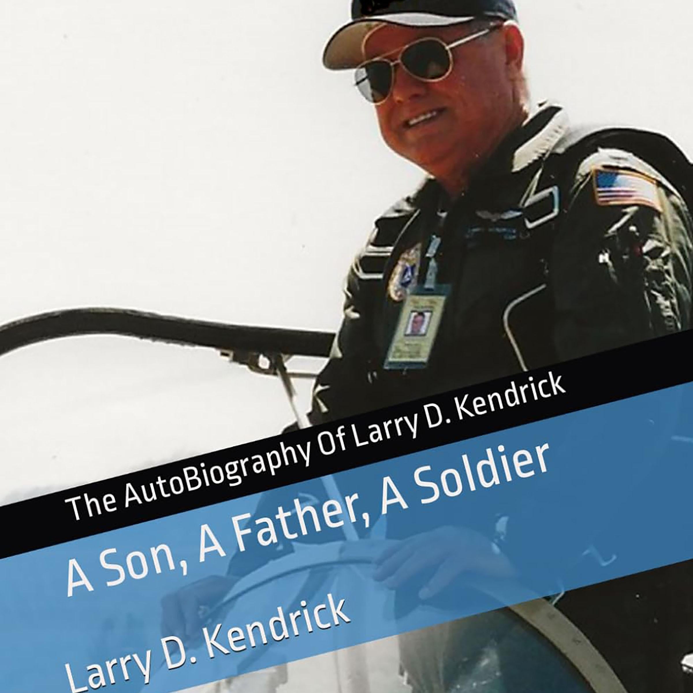 The Autobiography of Larry D. Kendrick