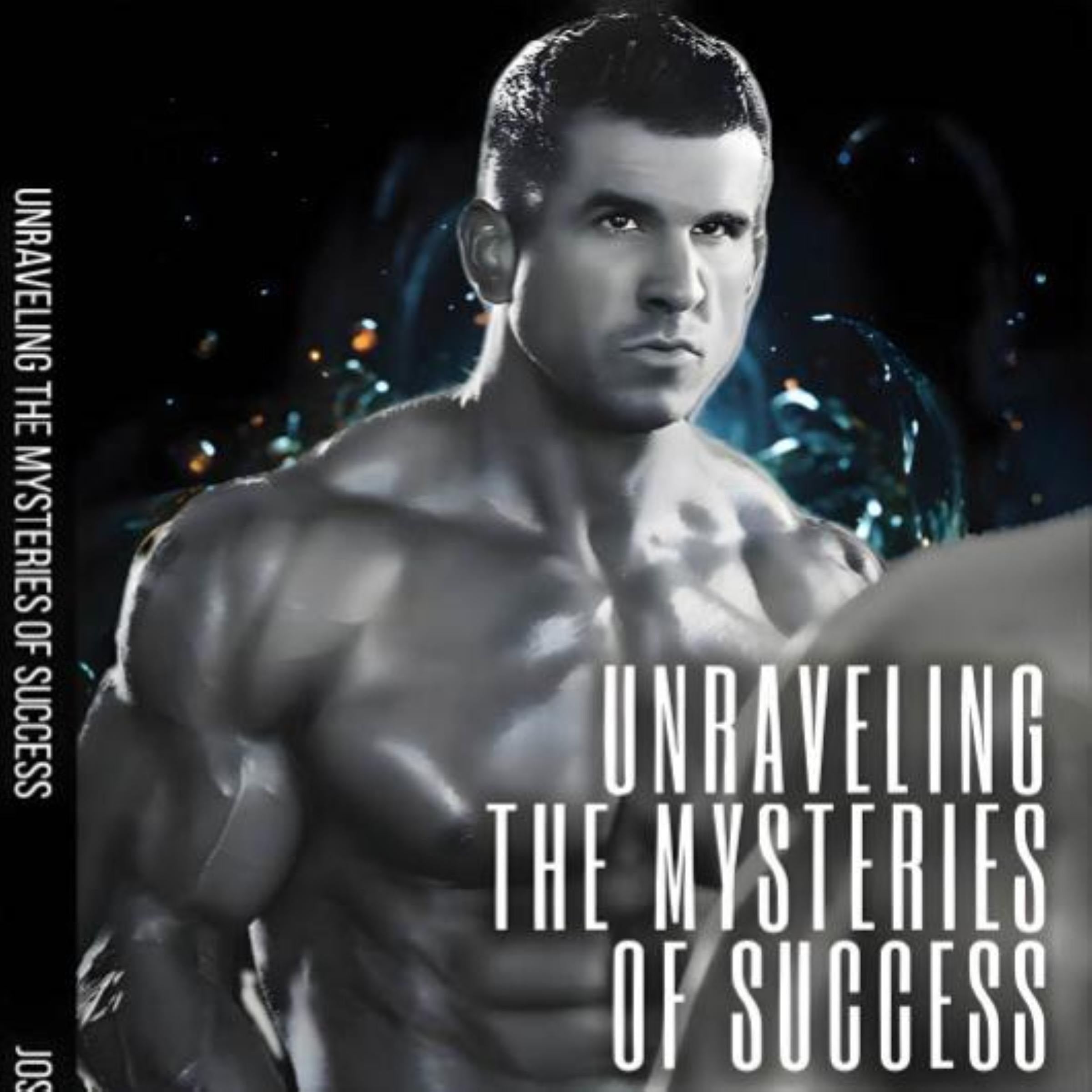 Unraveling The Mysteries Of Success