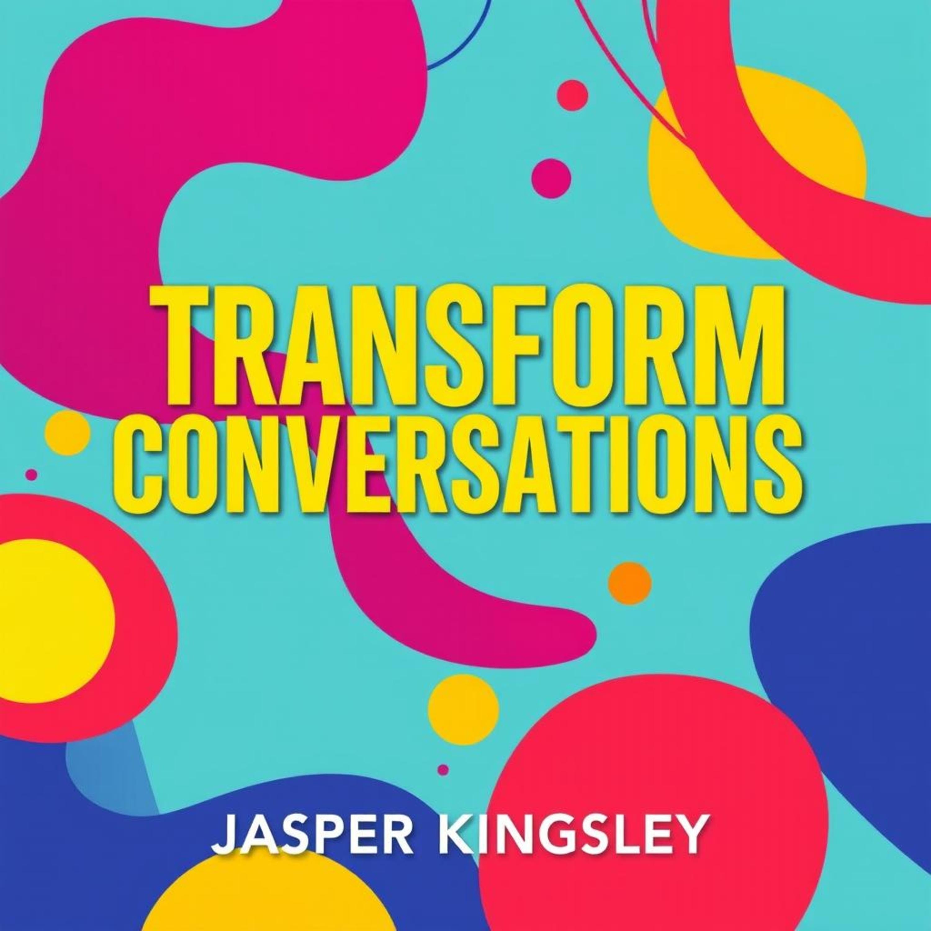 Transform Conversations: Secrets to Speak and Connect Effortlessly