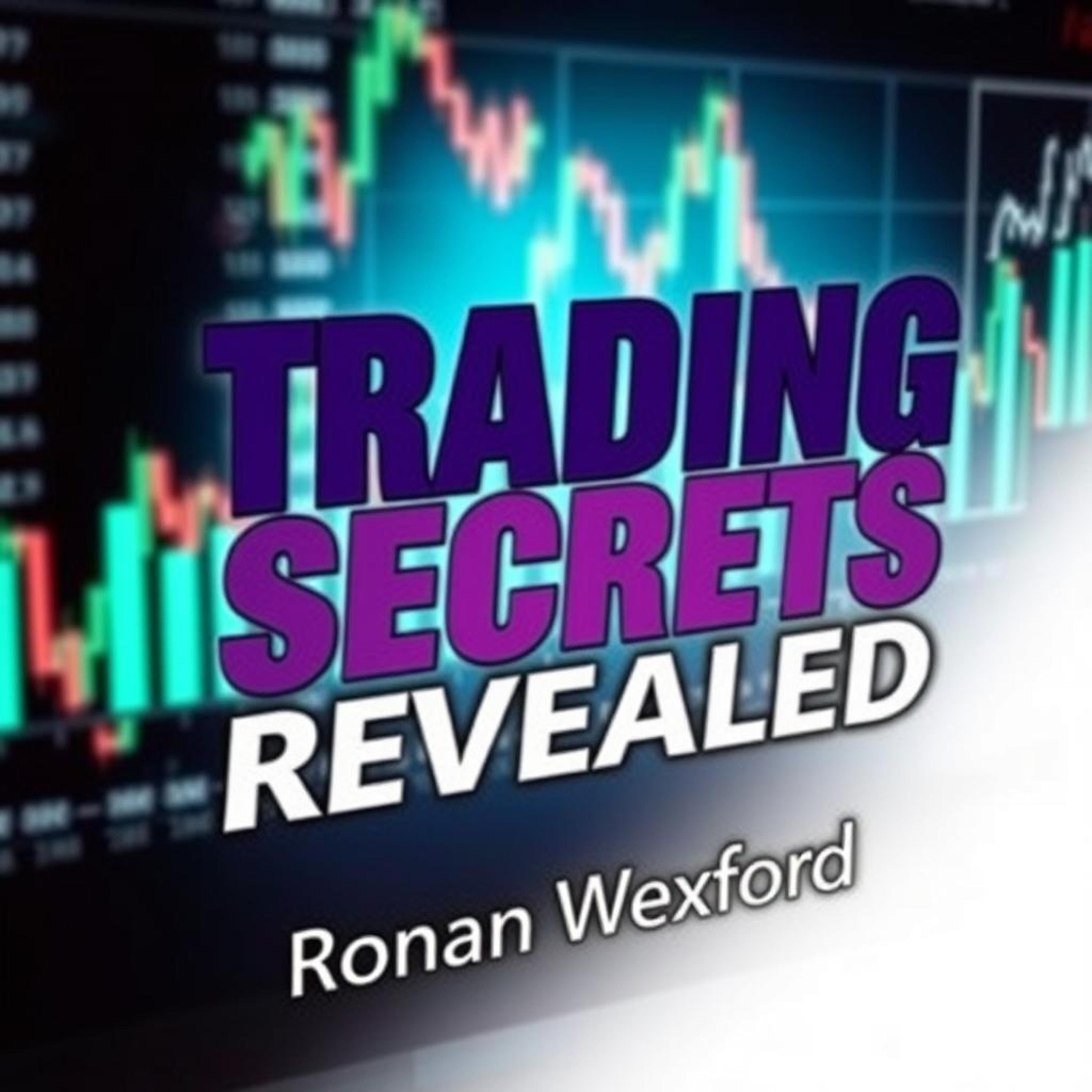 Trading Secrets Revealed: Unconventional Insights from Market Masters