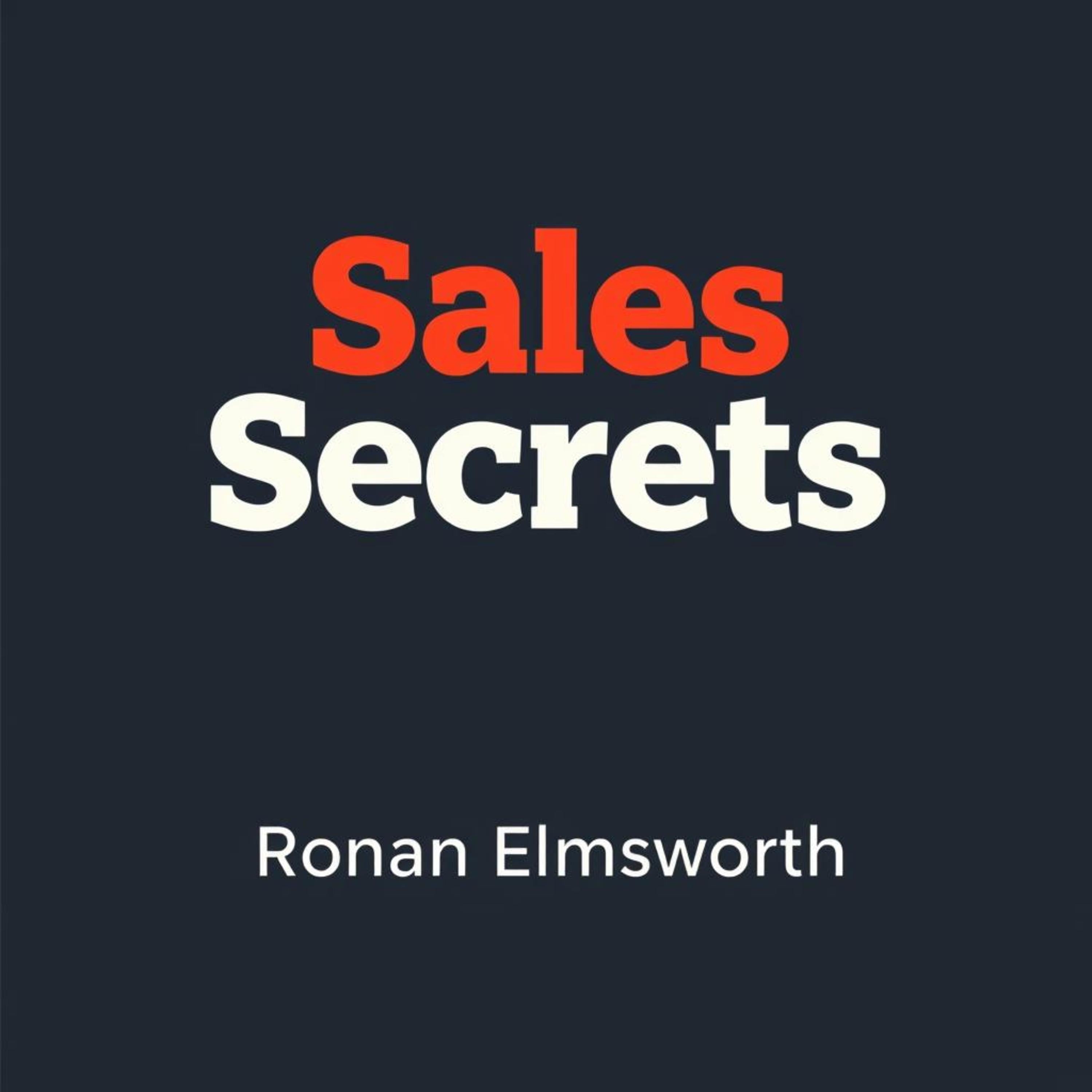 Sales Secrets: Effortless Strategies to Skyrocket Your Success