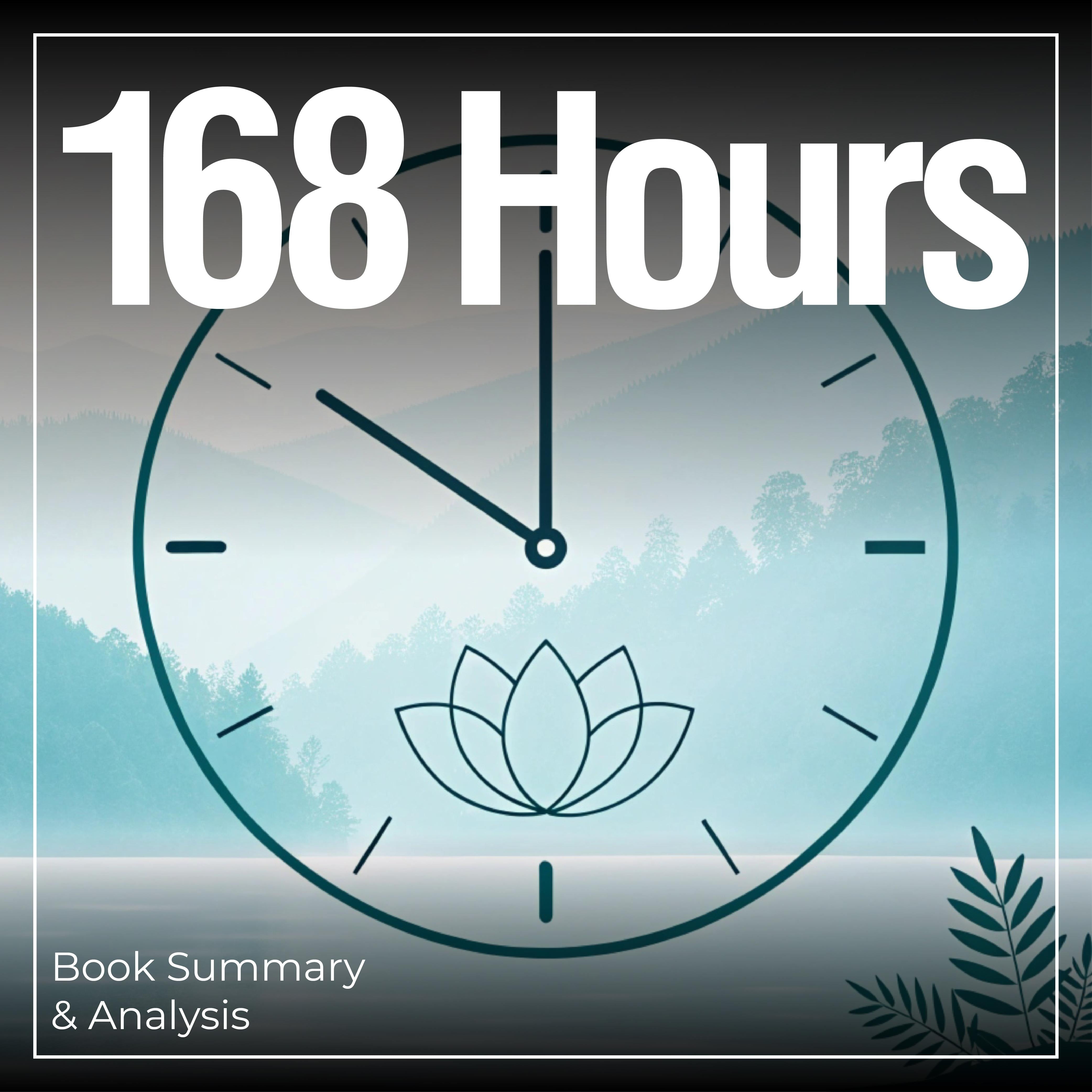 168 Hours: Book Summary & Analysis