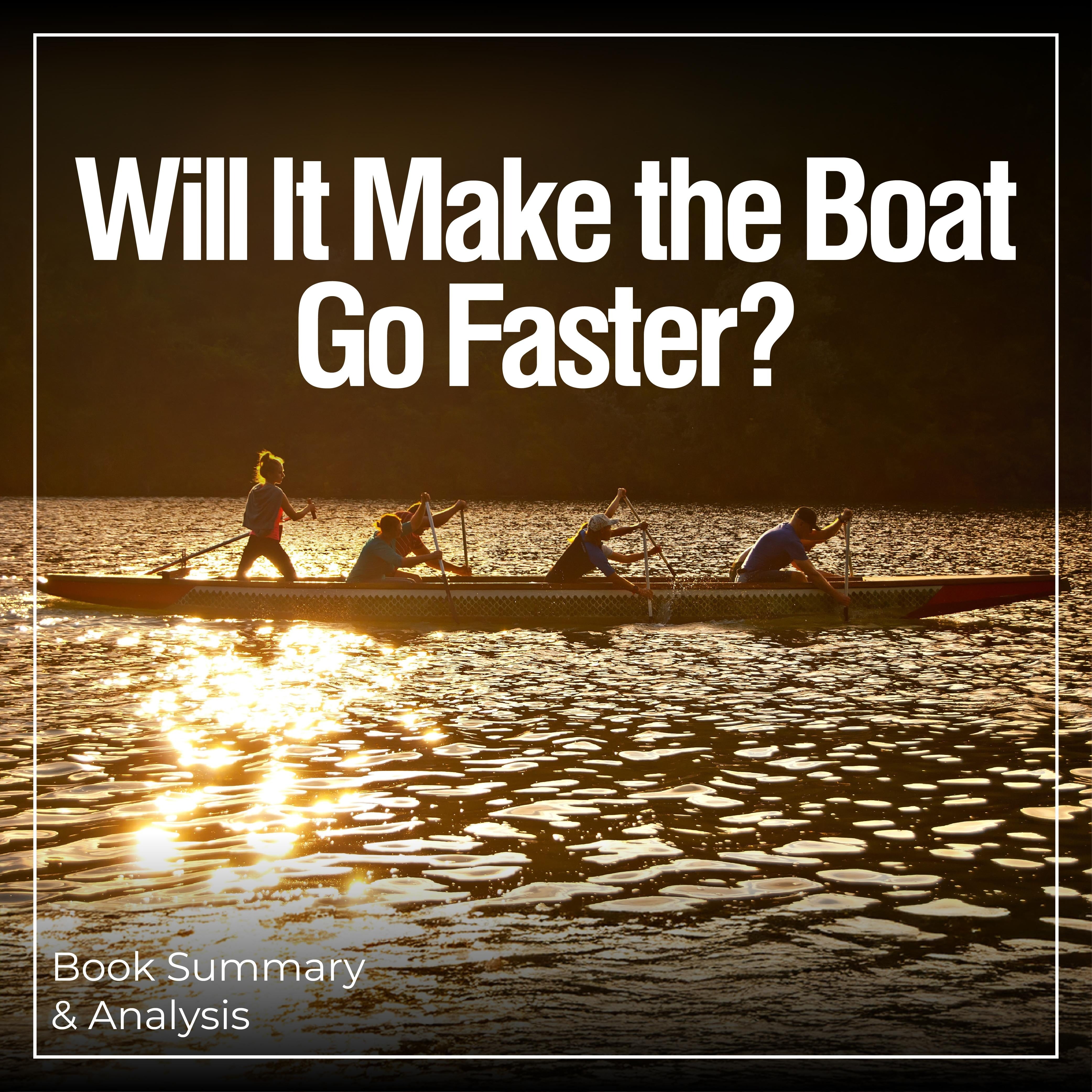 Will It Make the Boat Go Faster?: Book Summary & Analysis