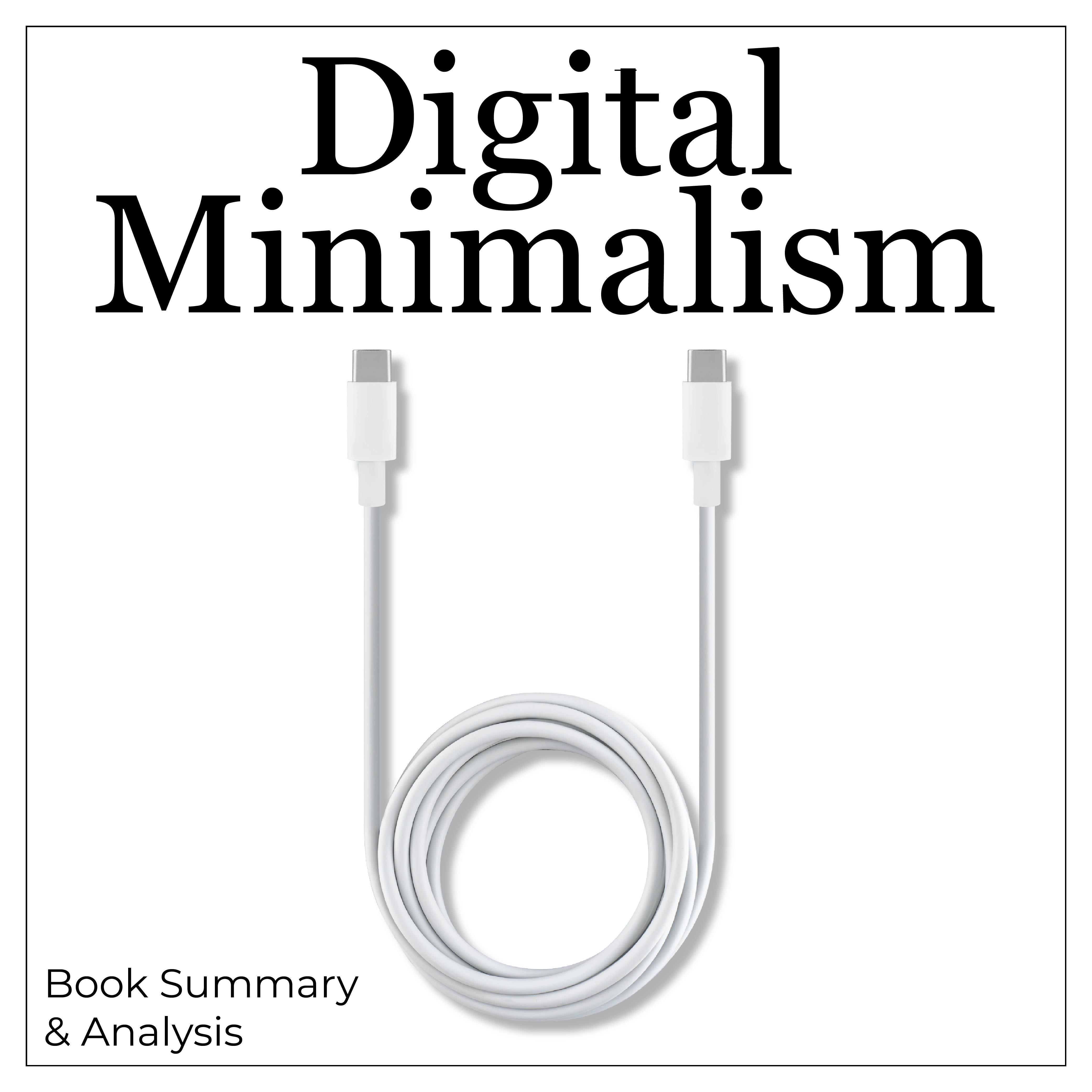 Digital Minimalism: Book Summary & Analysis